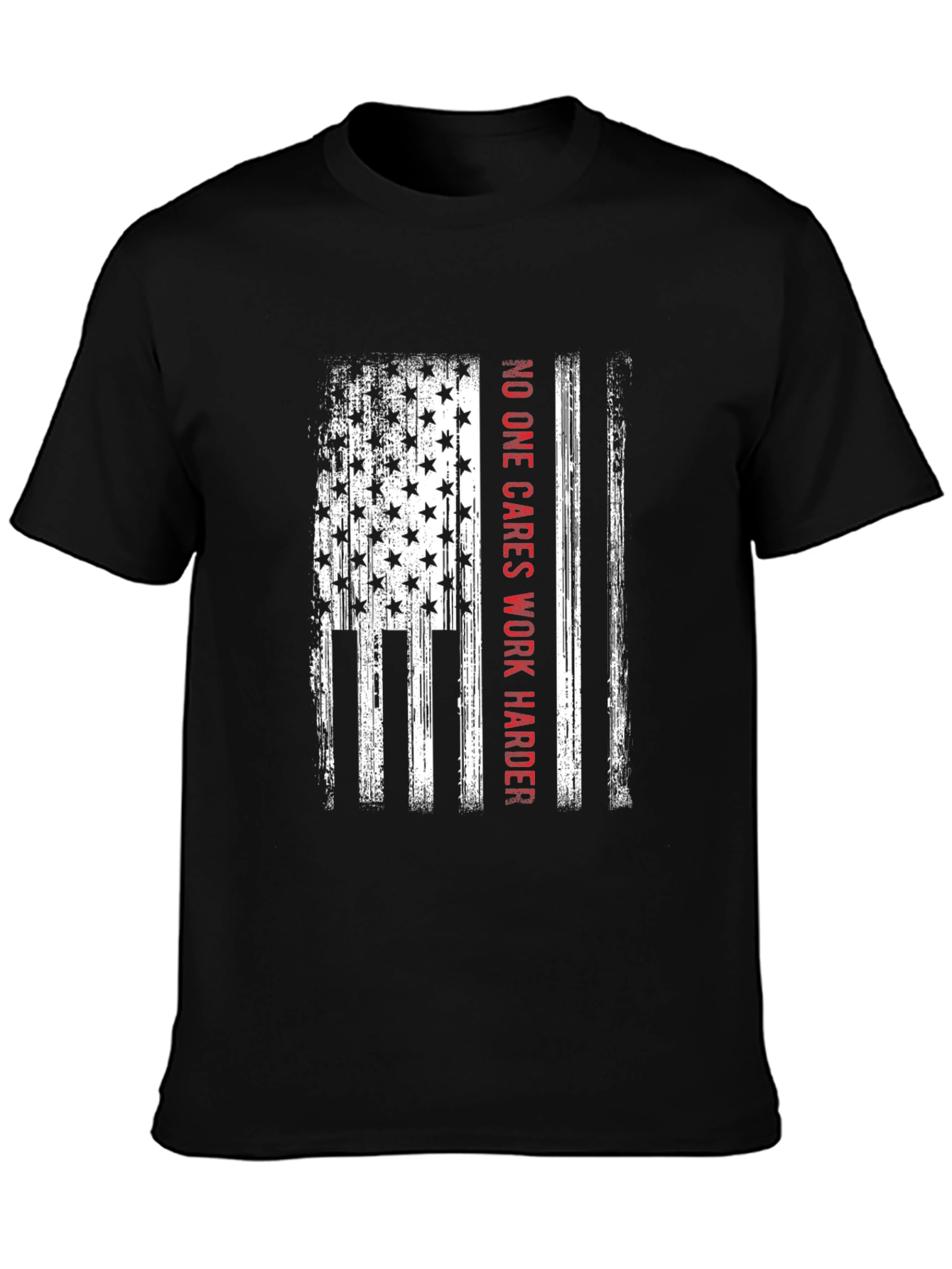 American Flag No One Cares Work Harder Graphic T-Shirt