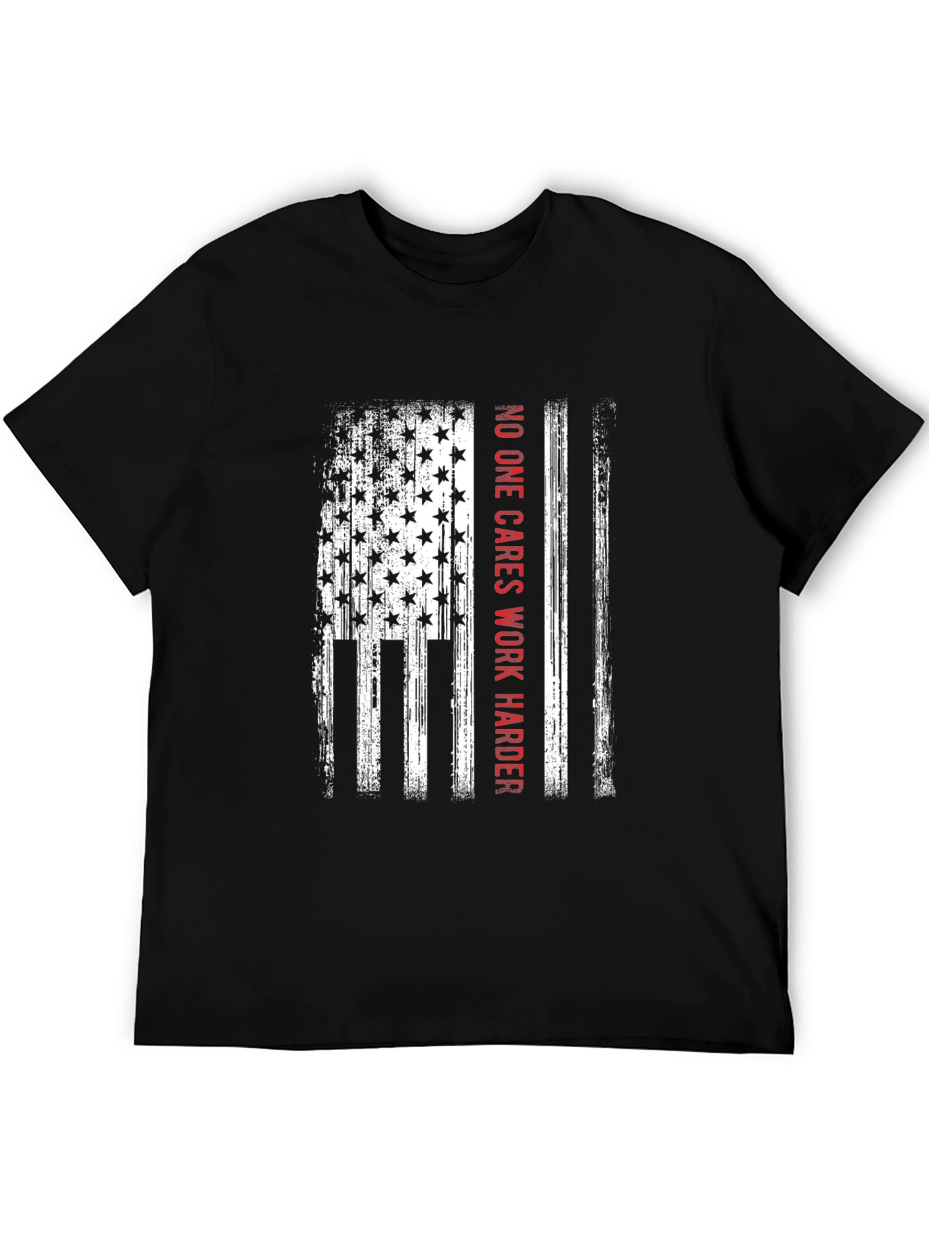 American Flag No One Cares Work Harder Graphic T-Shirt