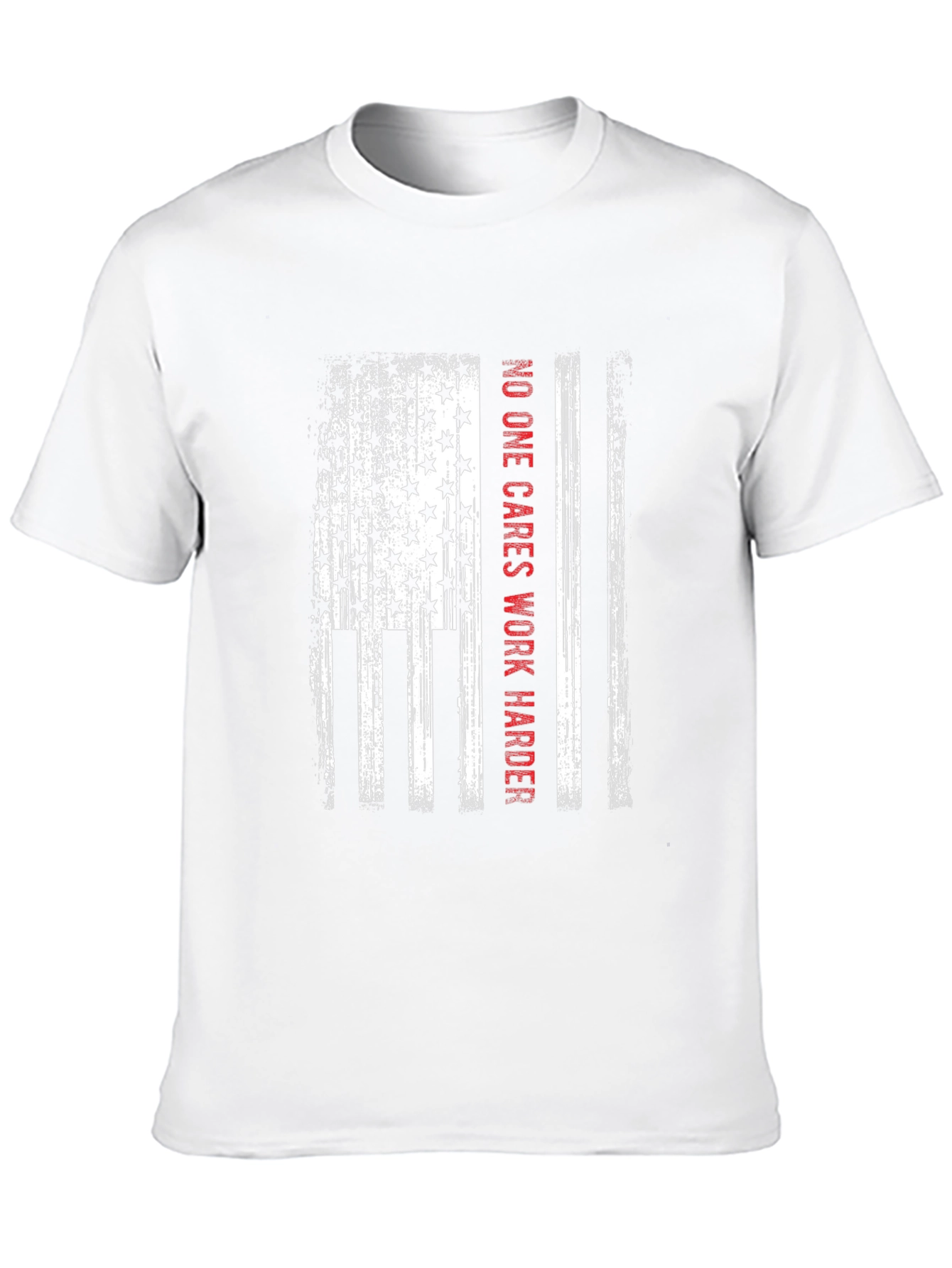 American Flag No One Cares Work Harder Graphic T-Shirt