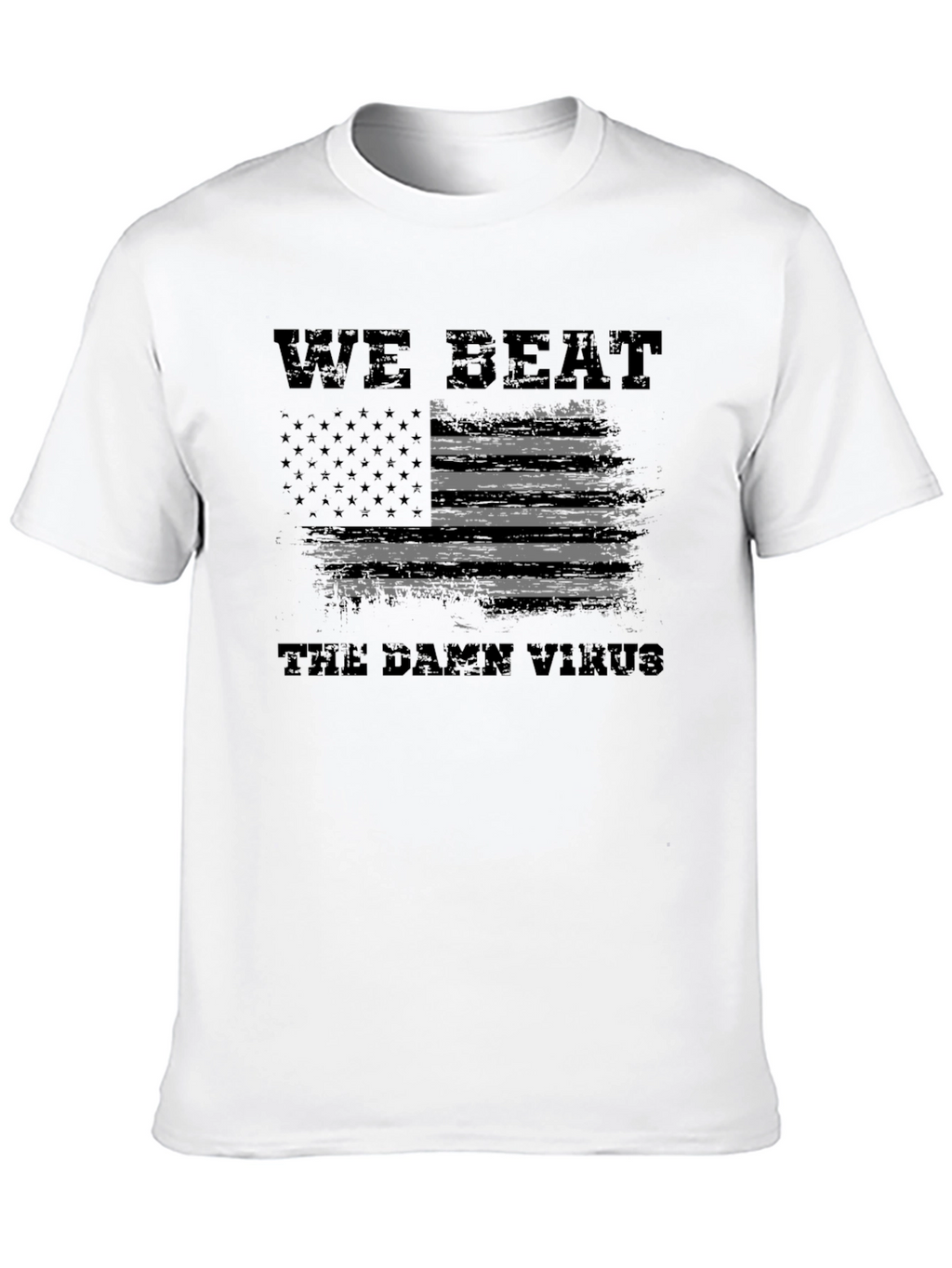 We Beat The Damn Virus T-Shirt