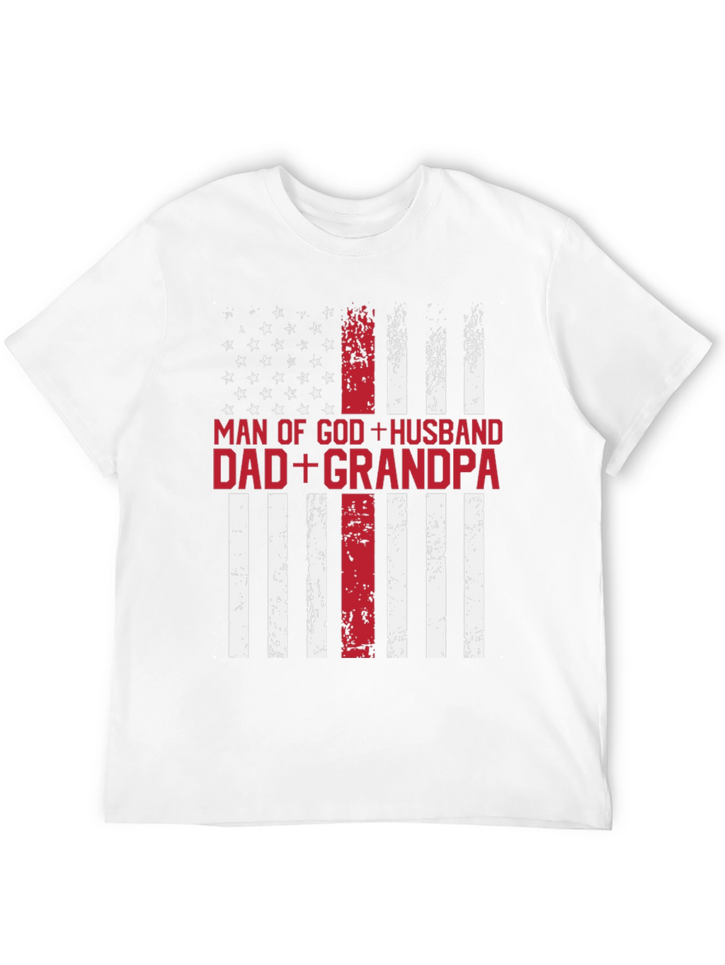 Man of God Husband Dad Grandpa Patriotic T-Shirt
