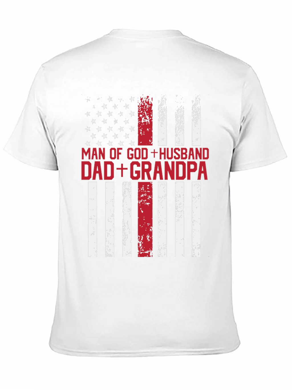 Man of God Husband Dad Grandpa Patriotic T-Shirt