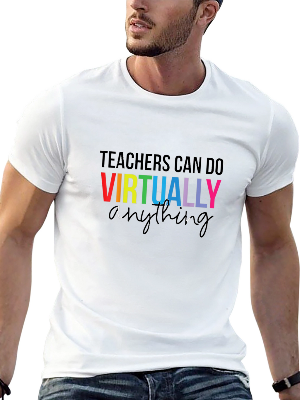 Teachers Can Do Virtually Anything T-Shirt