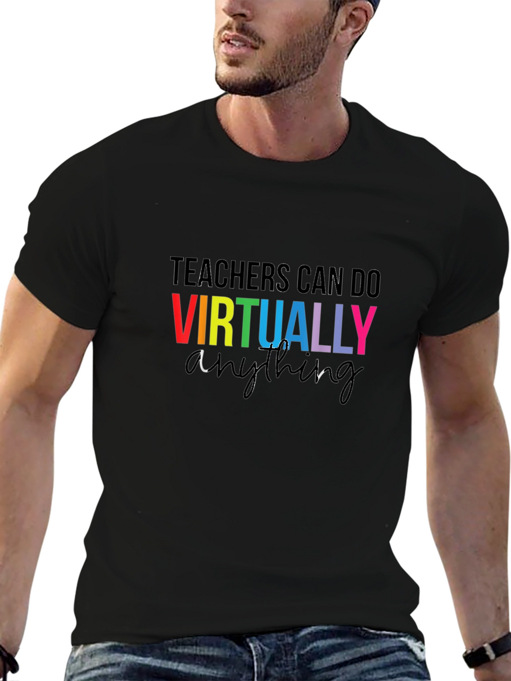 Teachers Can Do Virtually Anything T-Shirt