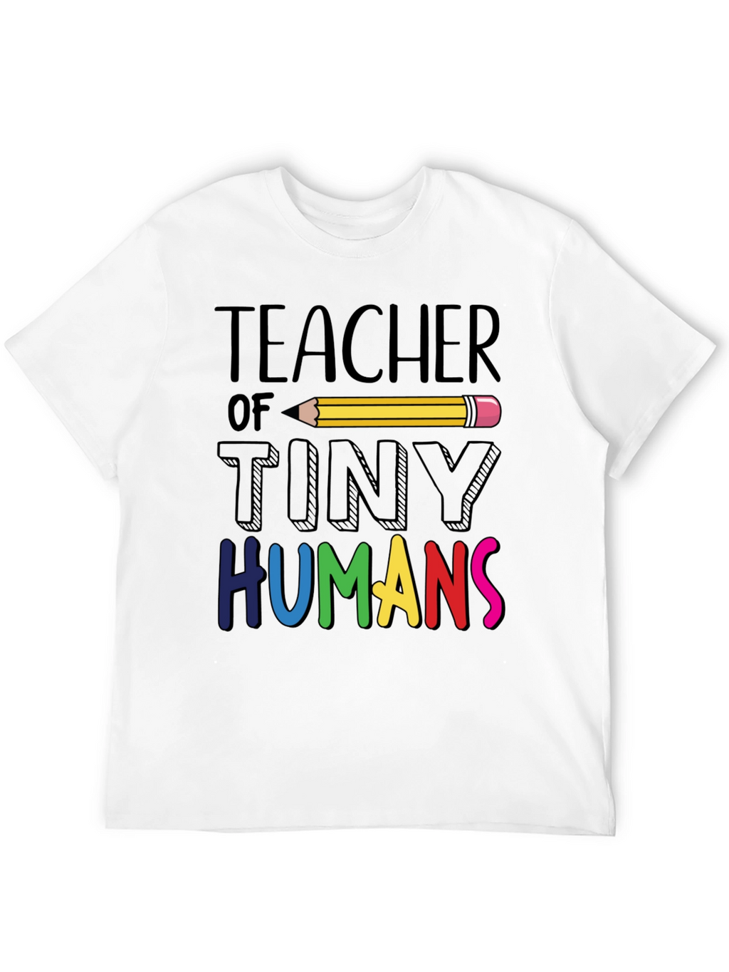 Teacher Of Tiny Humans T-Shirt