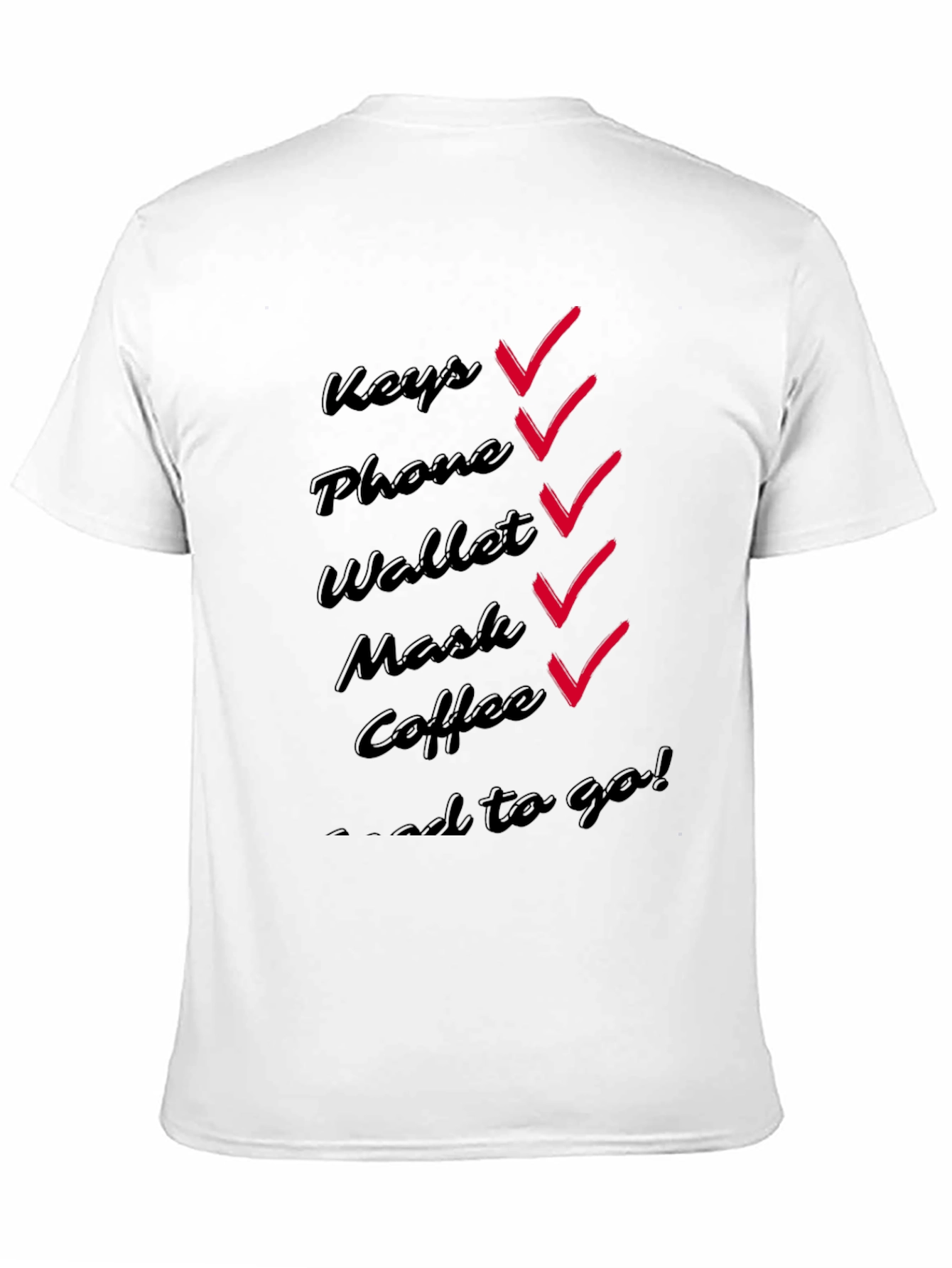 Checklist Ready to Go T-Shirt - Keys Phone Wallet Mask Coffee