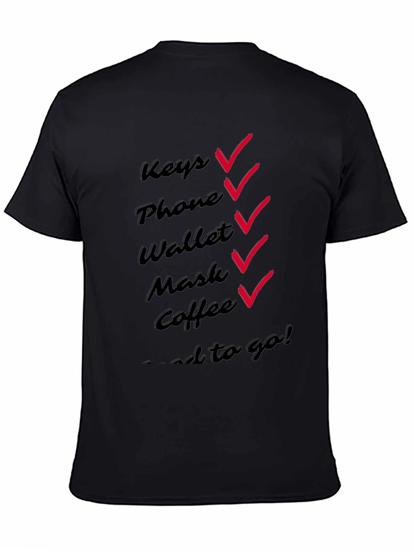 Checklist Ready to Go T-Shirt - Keys Phone Wallet Mask Coffee