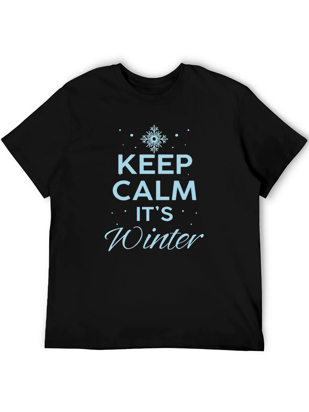 Keep Calm Its Winter Black T-Shirt