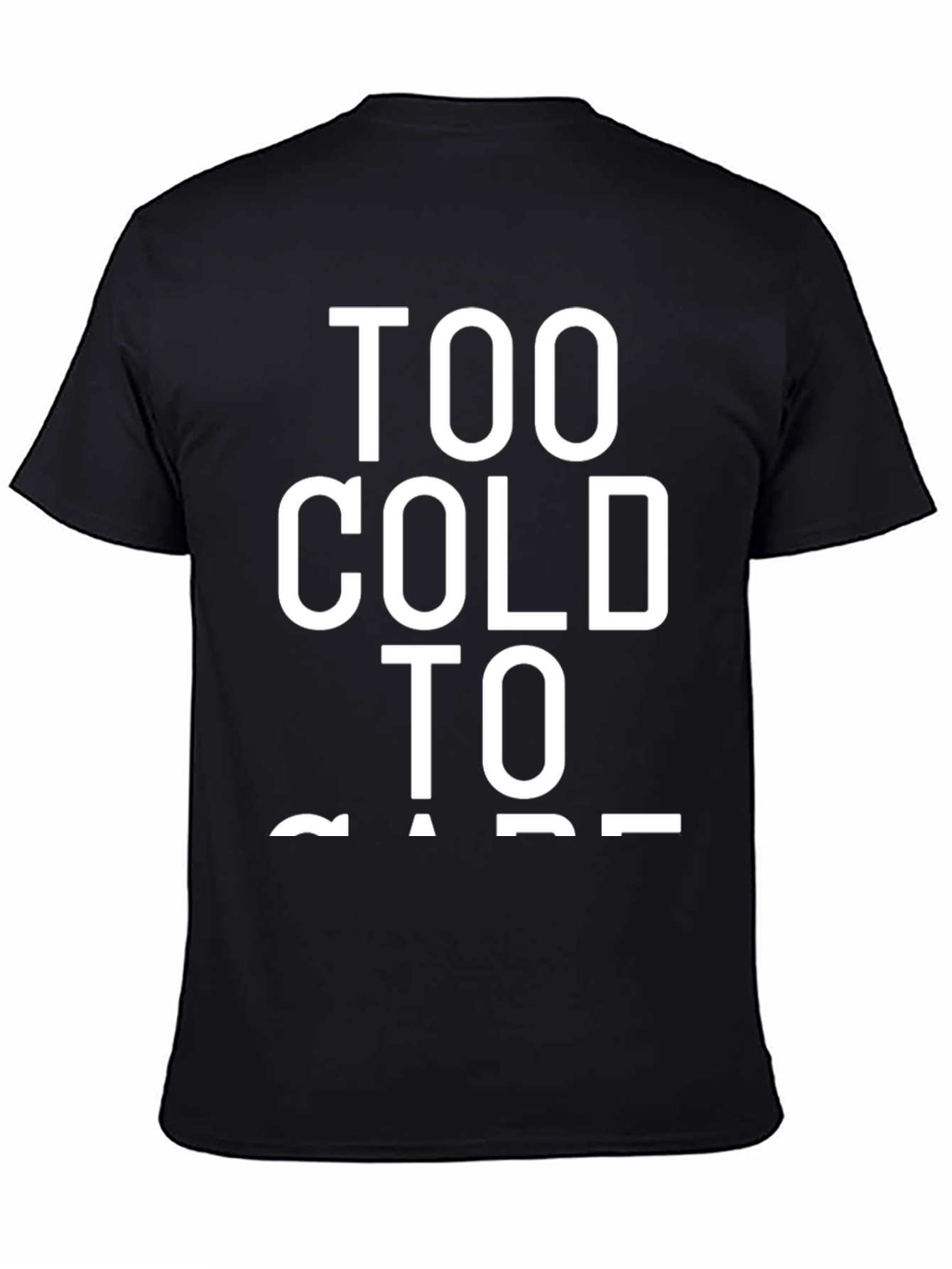 Too Cold to Care Graphic Tee - Black Cotton Comfort