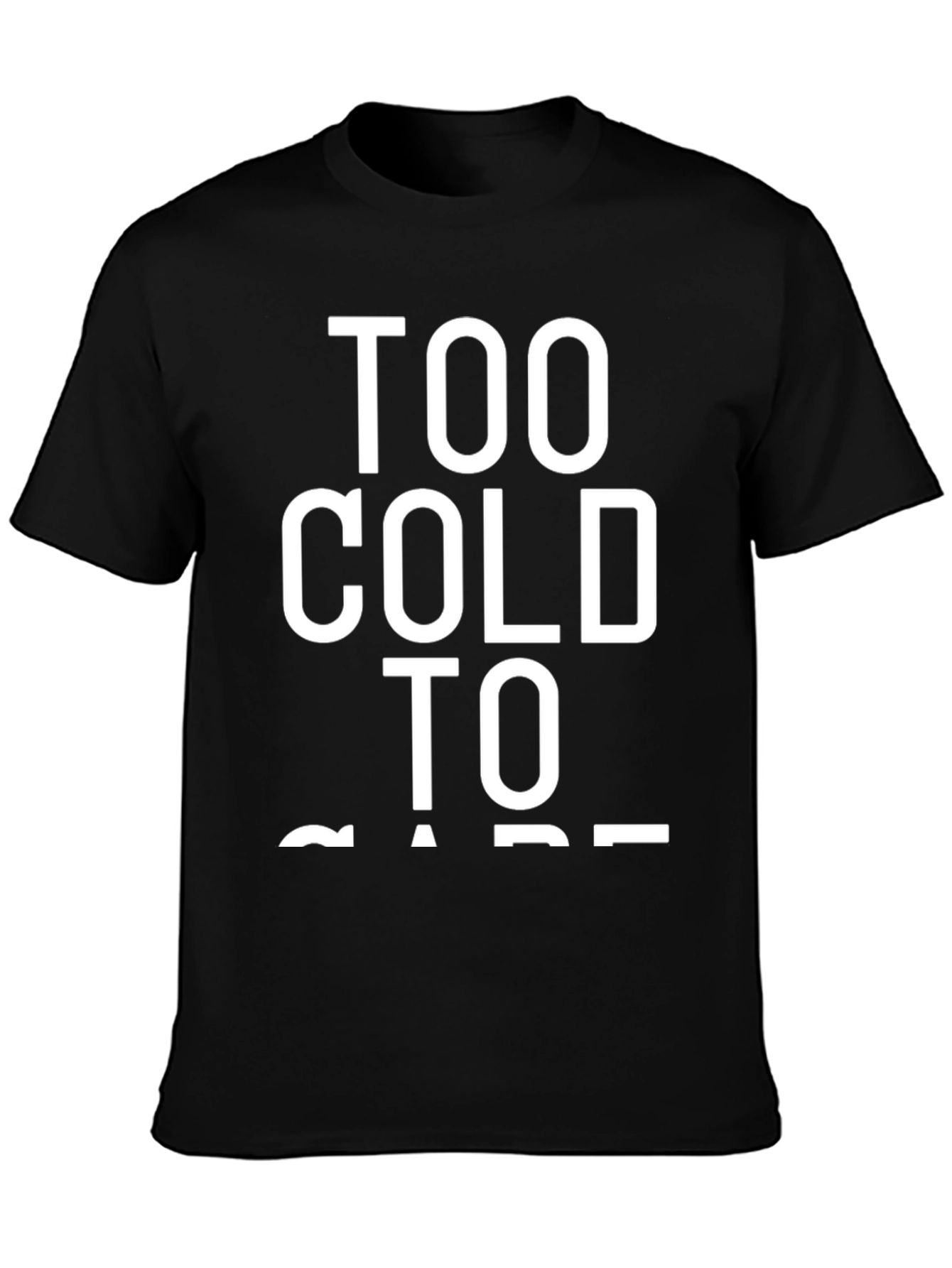 Too Cold to Care Graphic Tee - Black Cotton Comfort