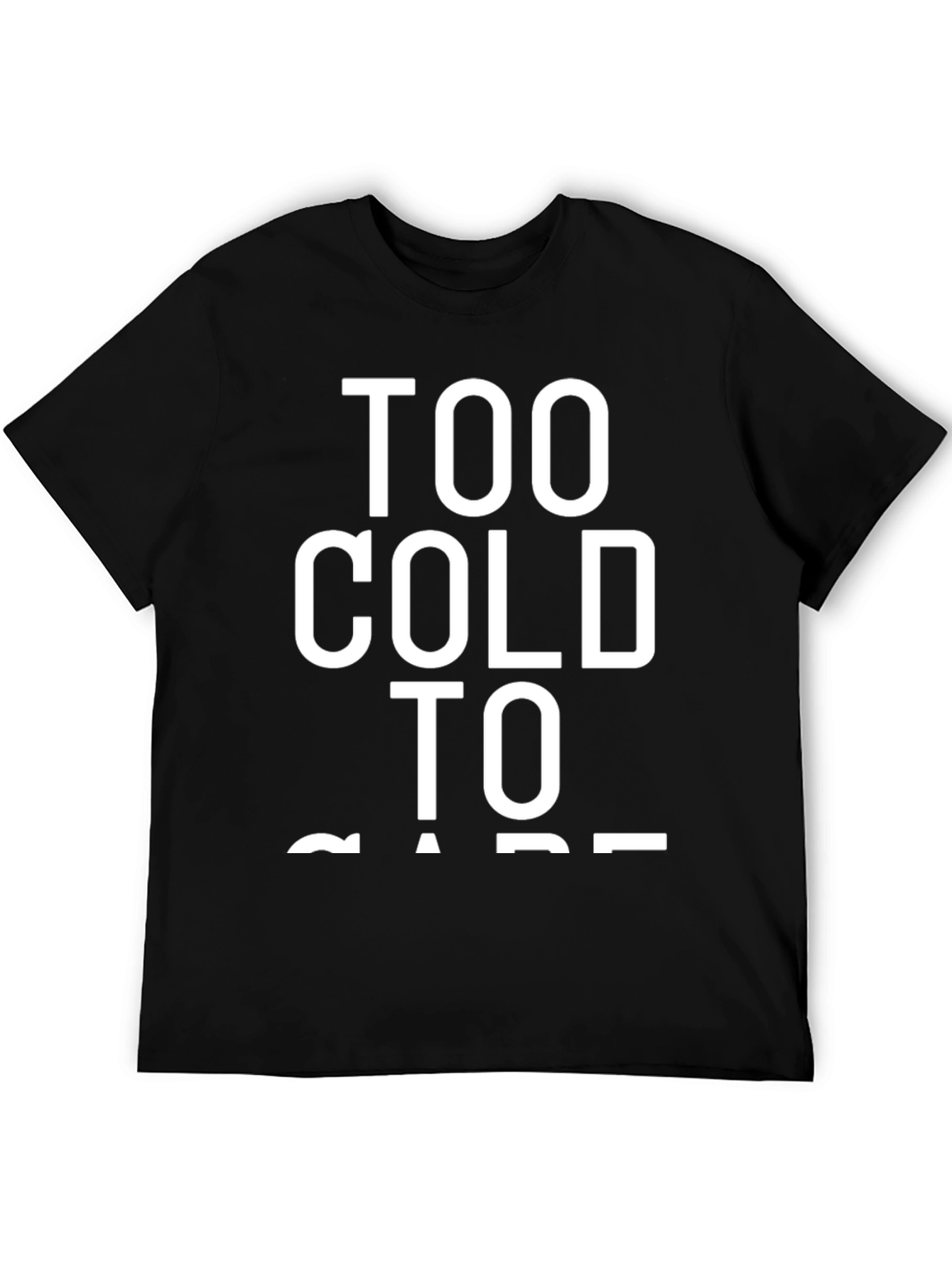 Too Cold to Care Graphic Tee - Black Cotton Comfort
