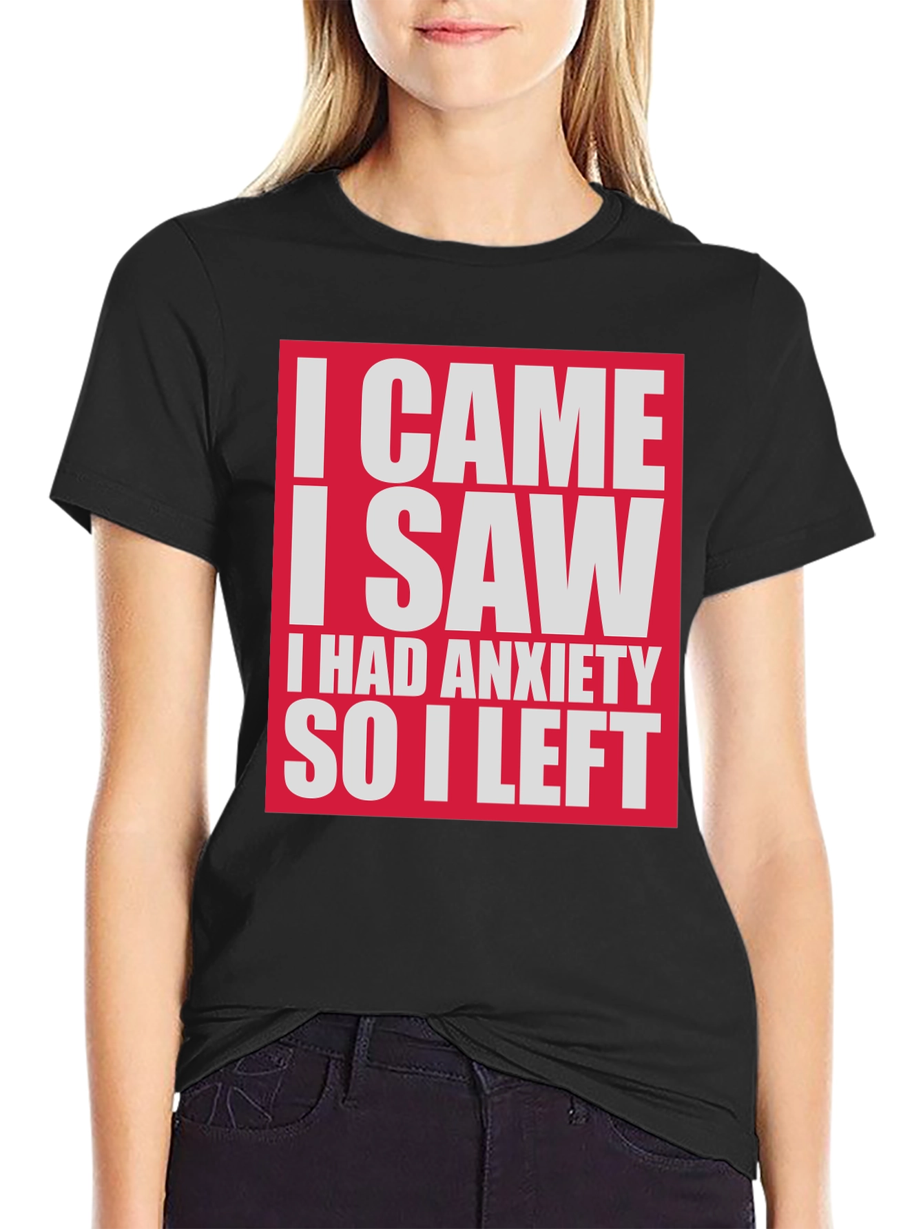 Funny Anxiety T-Shirt - I Came I Saw I Had Anxiety So I Left