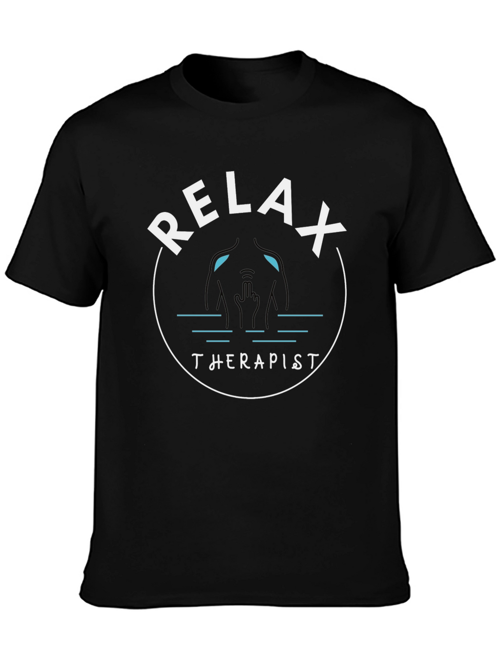 Relax Therapist T-Shirt - Funny Sarcastic Tee