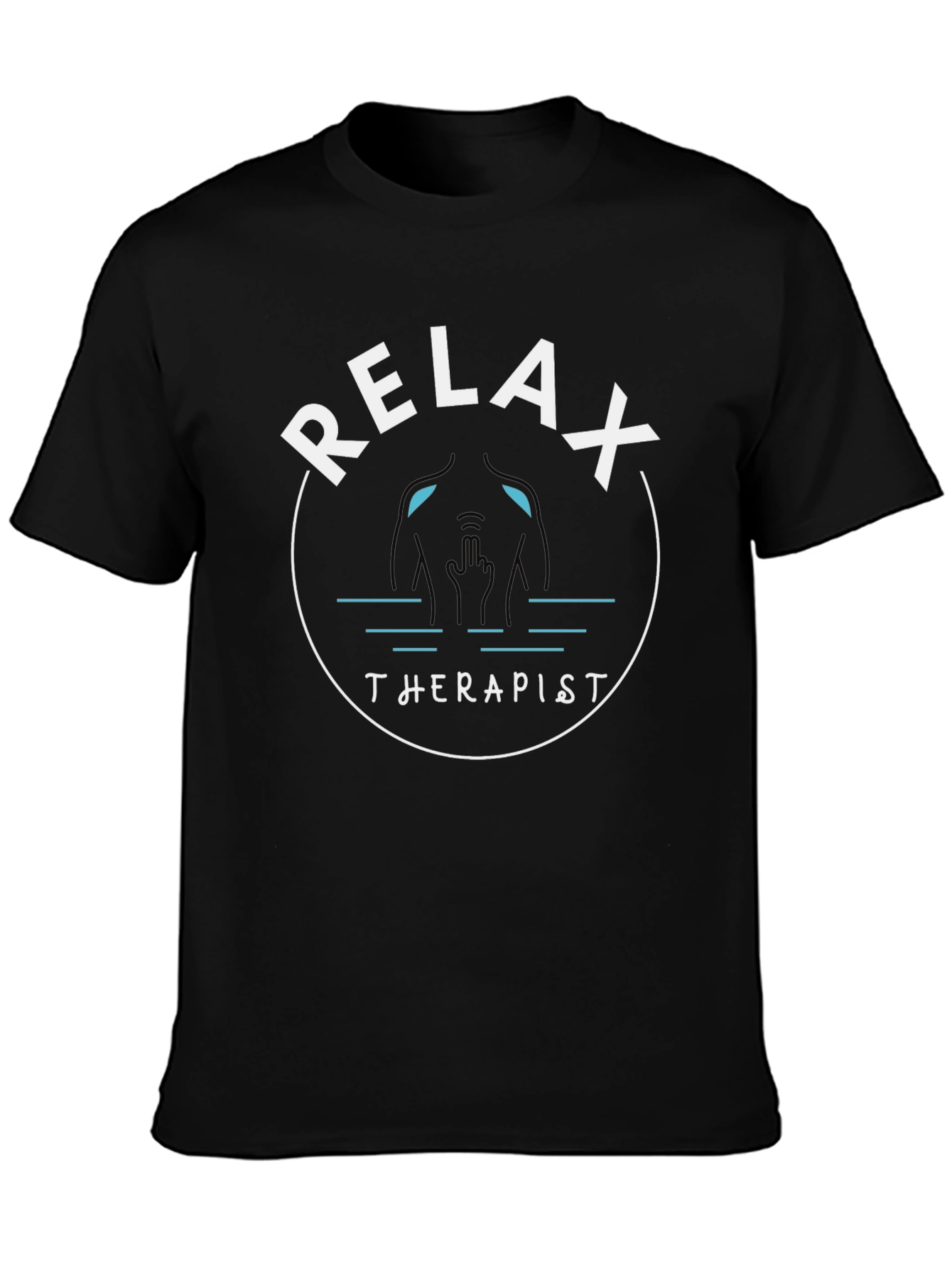 Relax Therapist T-Shirt - Funny Sarcastic Tee
