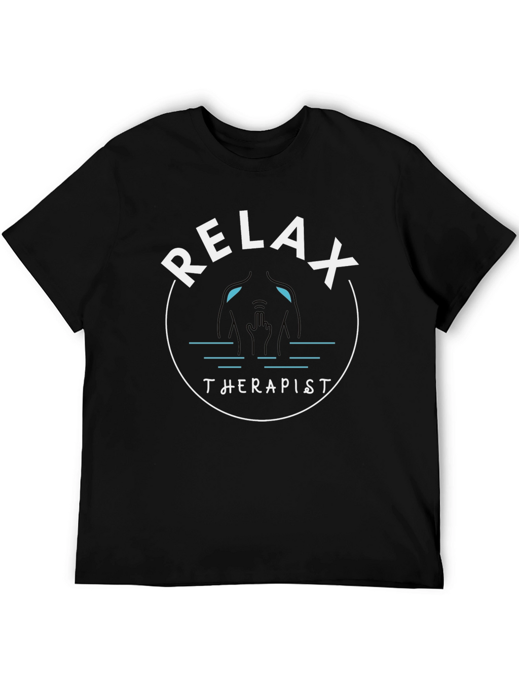 Relax Therapist T-Shirt - Funny Sarcastic Tee