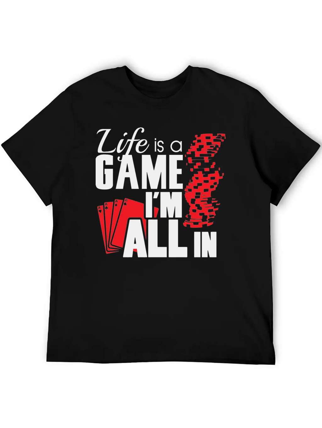 Game - Life Is A Game And I'm All In Unisex Casual T-Shirt – Clean Design For Daily Comfort