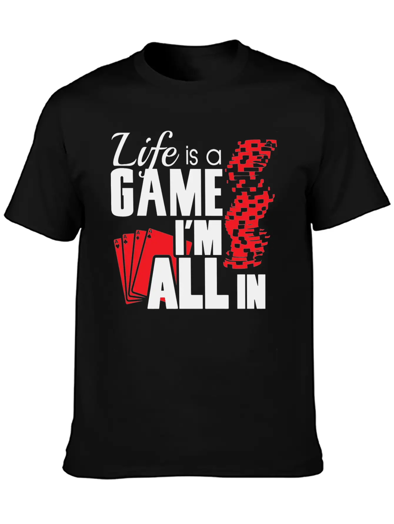 Game - Life Is A Game And I'm All In Unisex Casual T-Shirt – Clean Design For Daily Comfort