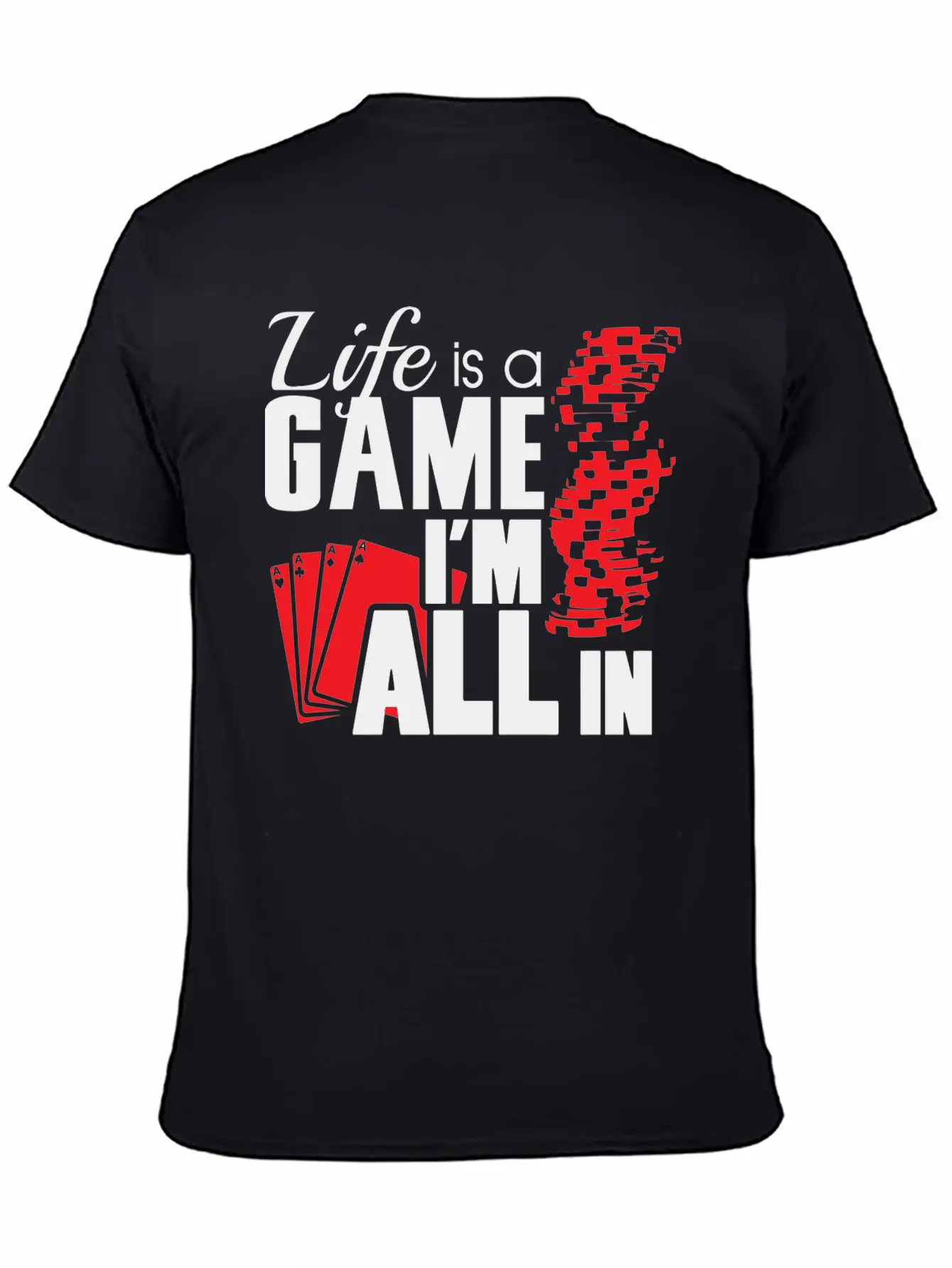 Game - Life Is A Game And I'm All In Unisex Casual T-Shirt – Clean Design For Daily Comfort