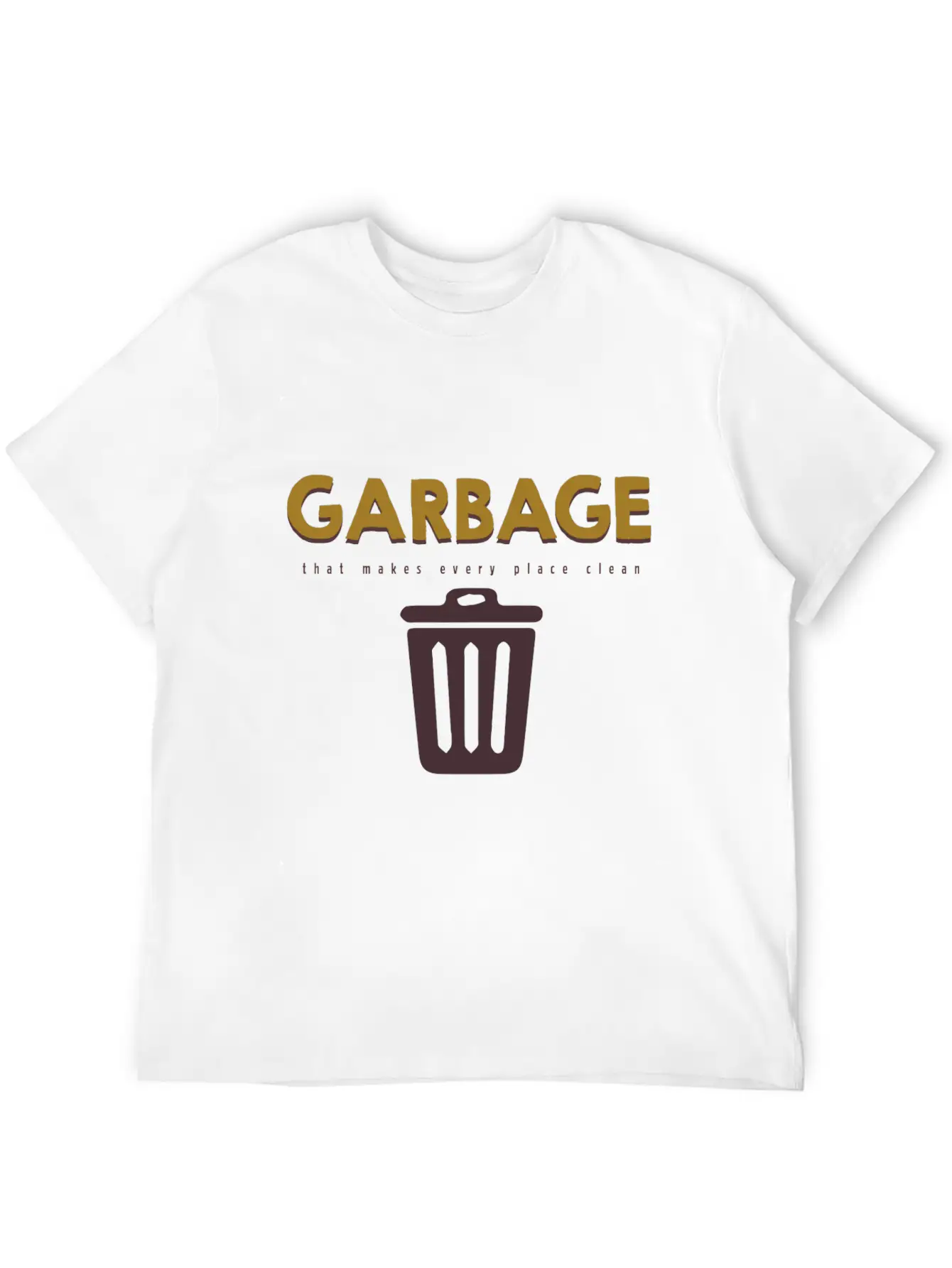 Garbage That Makes Every Place Clean Classic Fit Graphic Tee For Daily Comfort – Unisex Cotton Shirt