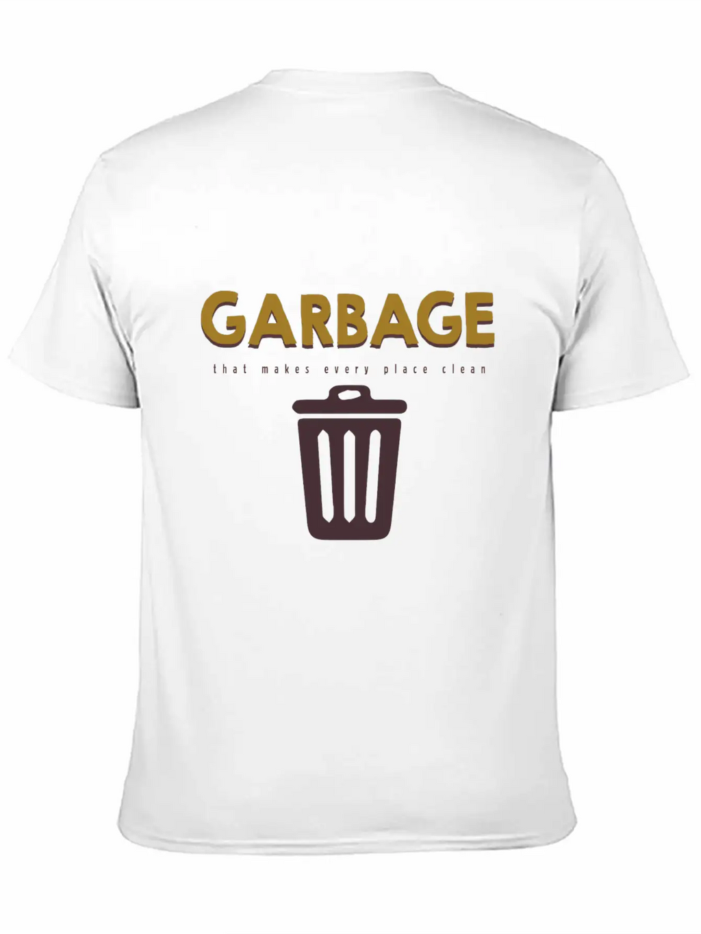 Garbage That Makes Every Place Clean Classic Fit Graphic Tee For Daily Comfort – Unisex Cotton Shirt