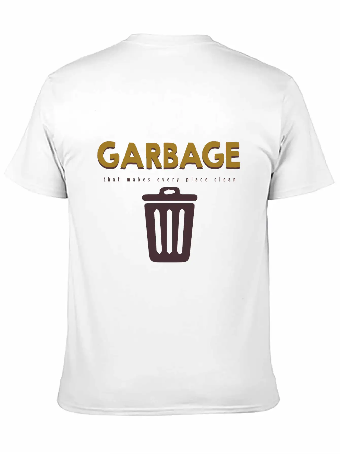 Garbage That Makes Every Place Clean Classic Fit Graphic Tee For Daily Comfort – Unisex Cotton Shirt