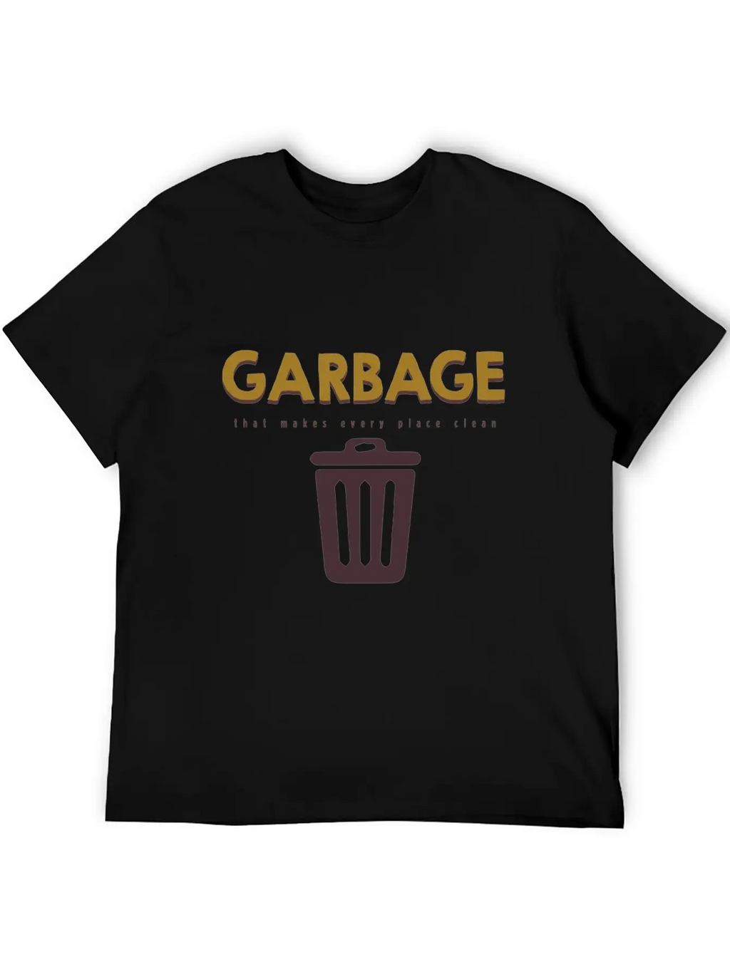 Garbage That Makes Every Place Clean Classic Fit Graphic Tee For Daily Comfort – Unisex Cotton Shirt