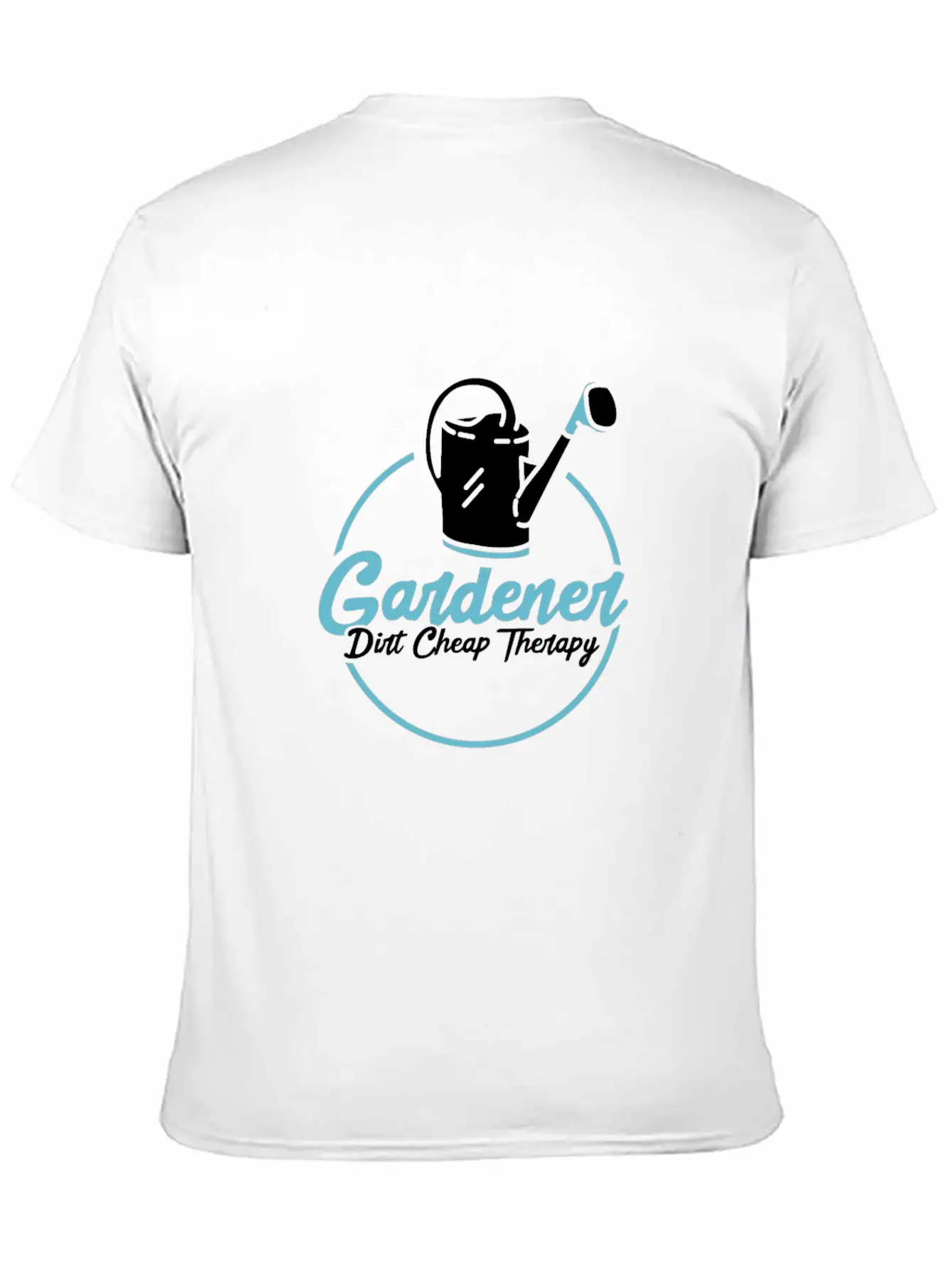 Gardener Dirt Cheap Therapy Casual Graphic T-Shirt – Simple And Comfortable Daily Wear
