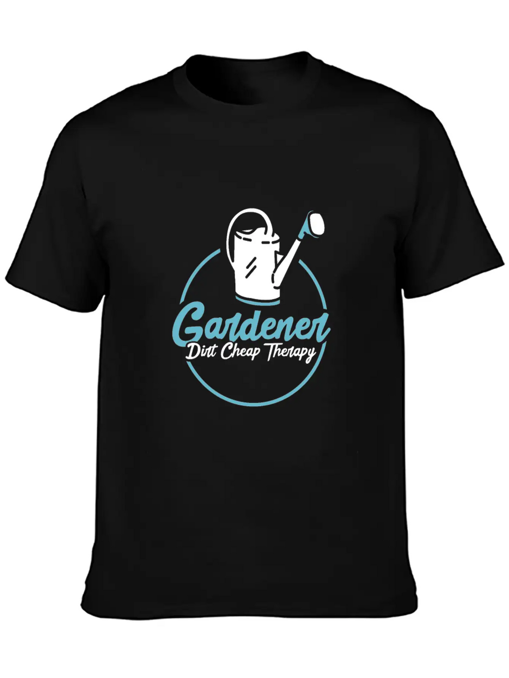 Gardener Dirt Cheap Therapy Casual Graphic T-Shirt – Simple And Comfortable Daily Wear