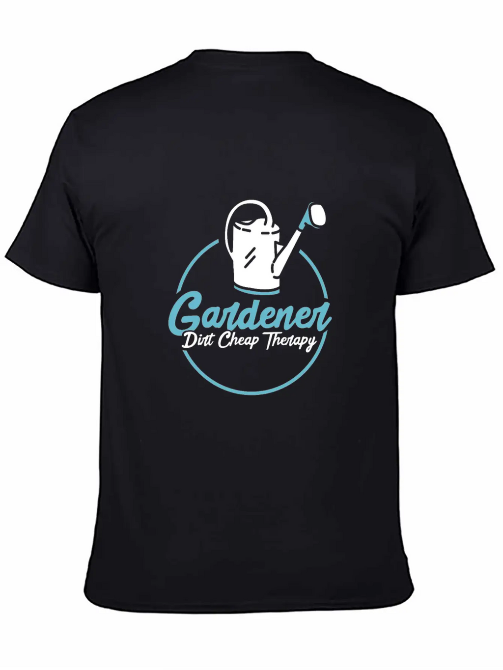 Gardener Dirt Cheap Therapy Casual Graphic T-Shirt – Simple And Comfortable Daily Wear