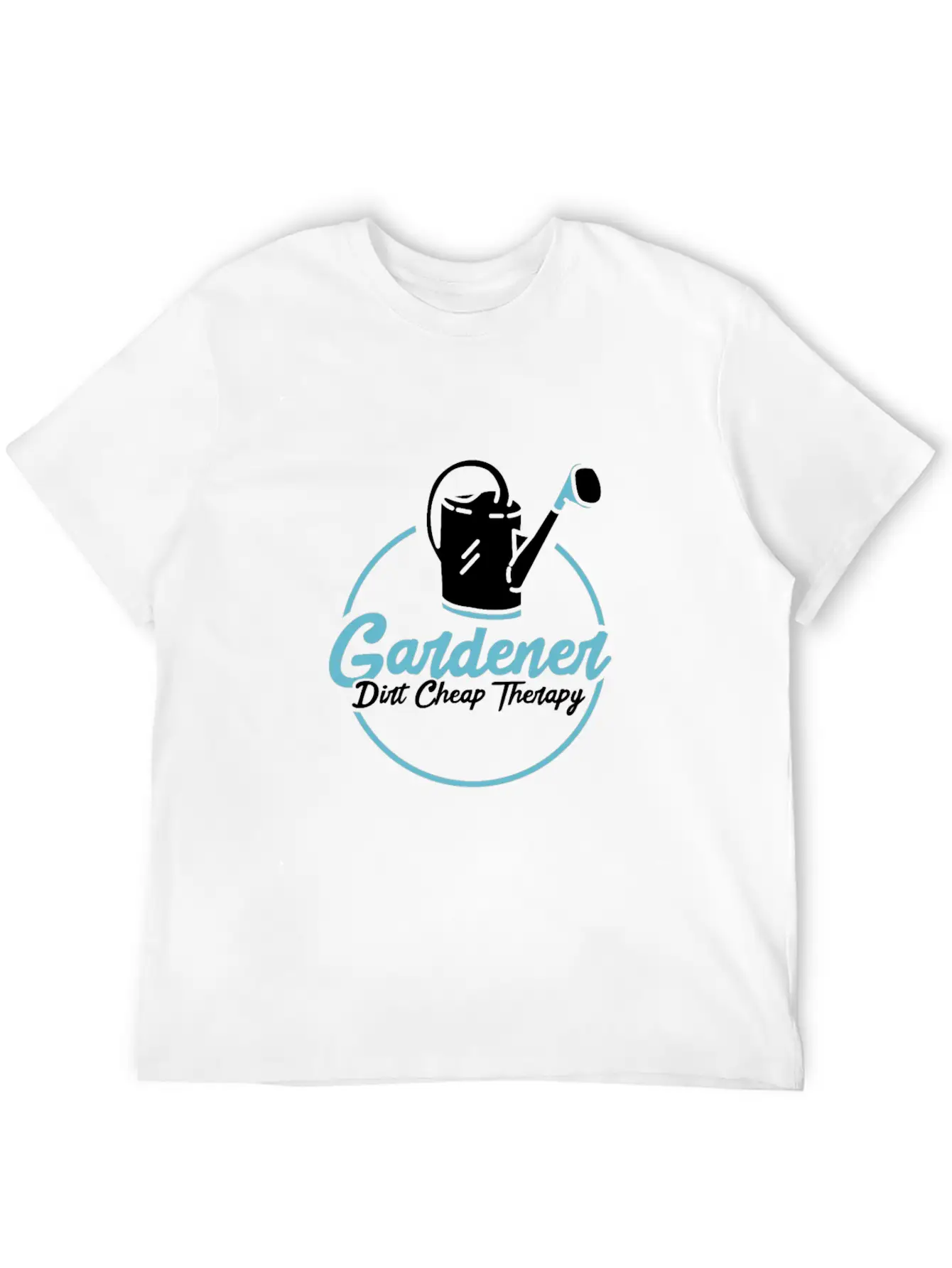 Gardener Dirt Cheap Therapy Casual Graphic T-Shirt – Simple And Comfortable Daily Wear