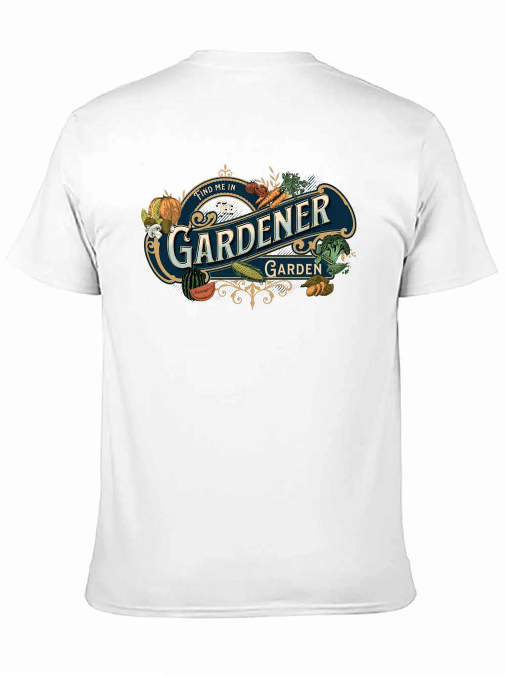 Gardener Find Me In The Garden Unisex Casual T-Shirt – Clean Design For Daily Comfort