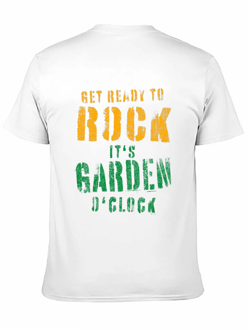 Gardeners Gift Get Ready To Rock It's Garden Unisex Short Sleeve Soft Cotton T-Shirt – Casual Everyday Wear