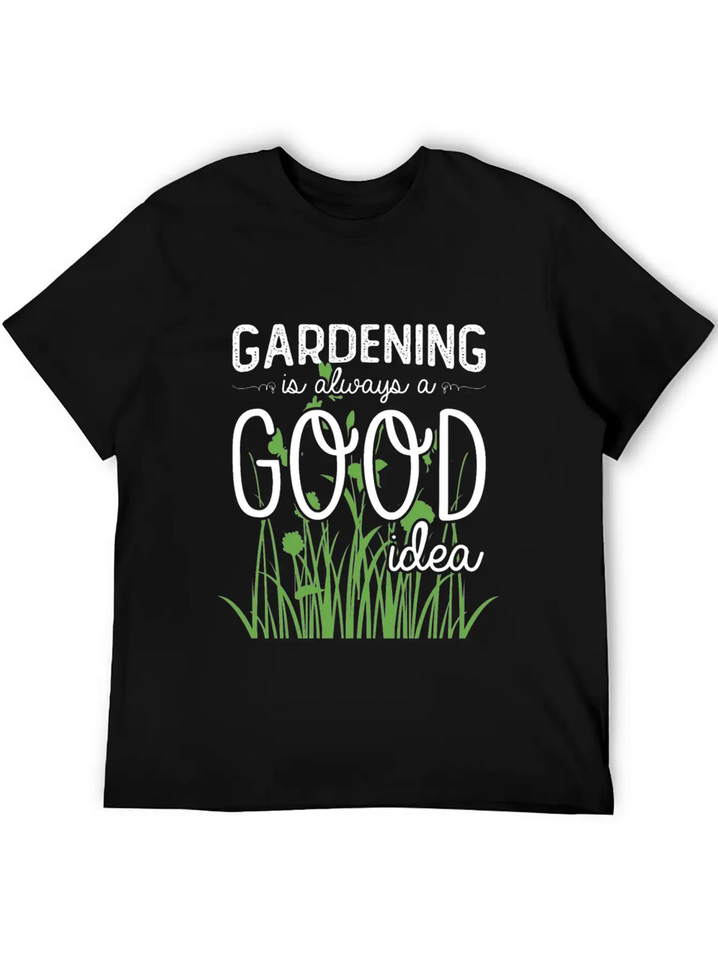 Gardening Is Always A Good Idea Stylish Everyday T-Shirt – Unisex Basic Cotton Tee