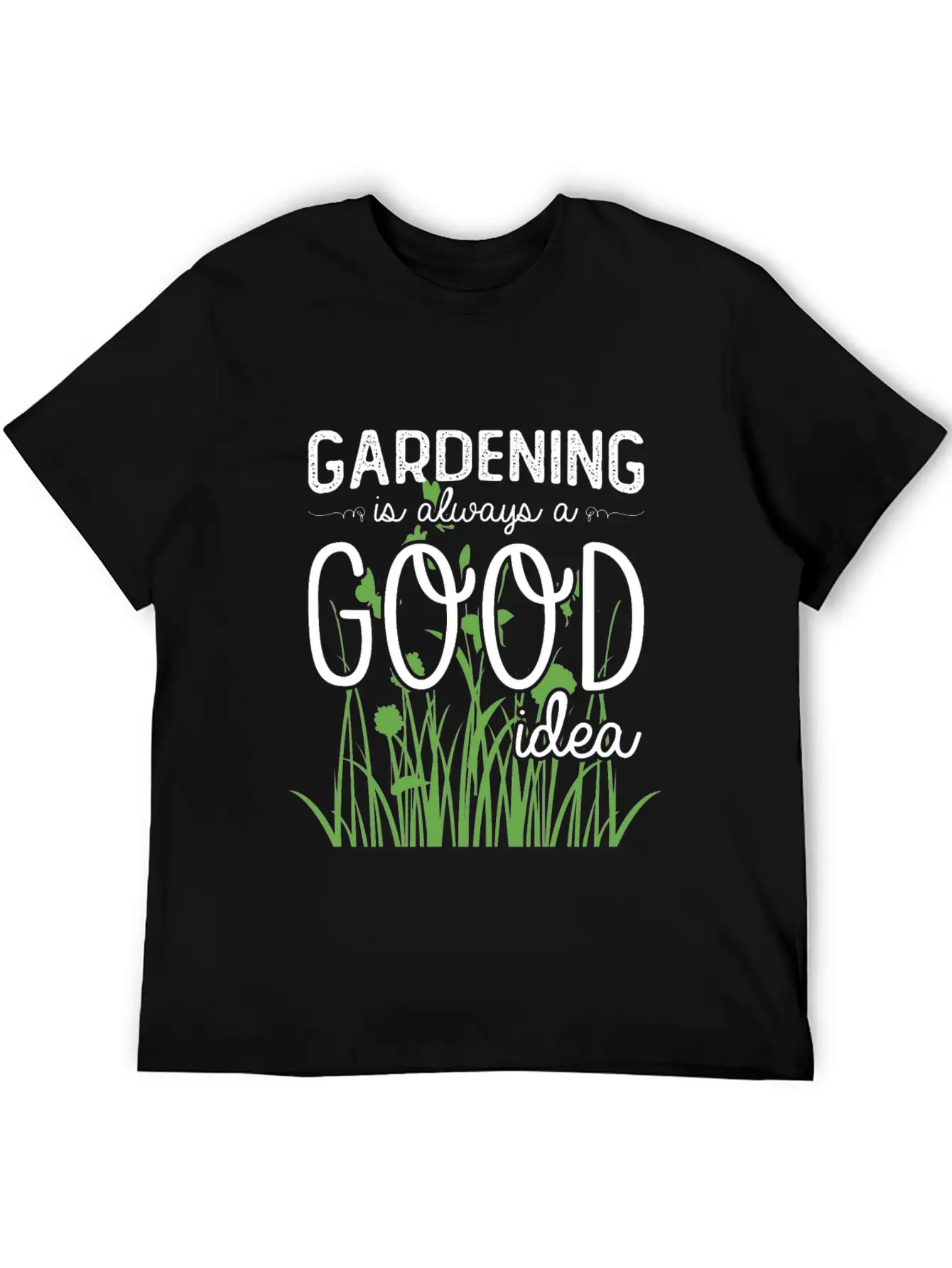 Gardening Is Always A Good Idea Stylish Everyday T-Shirt – Unisex Basic Cotton Tee
