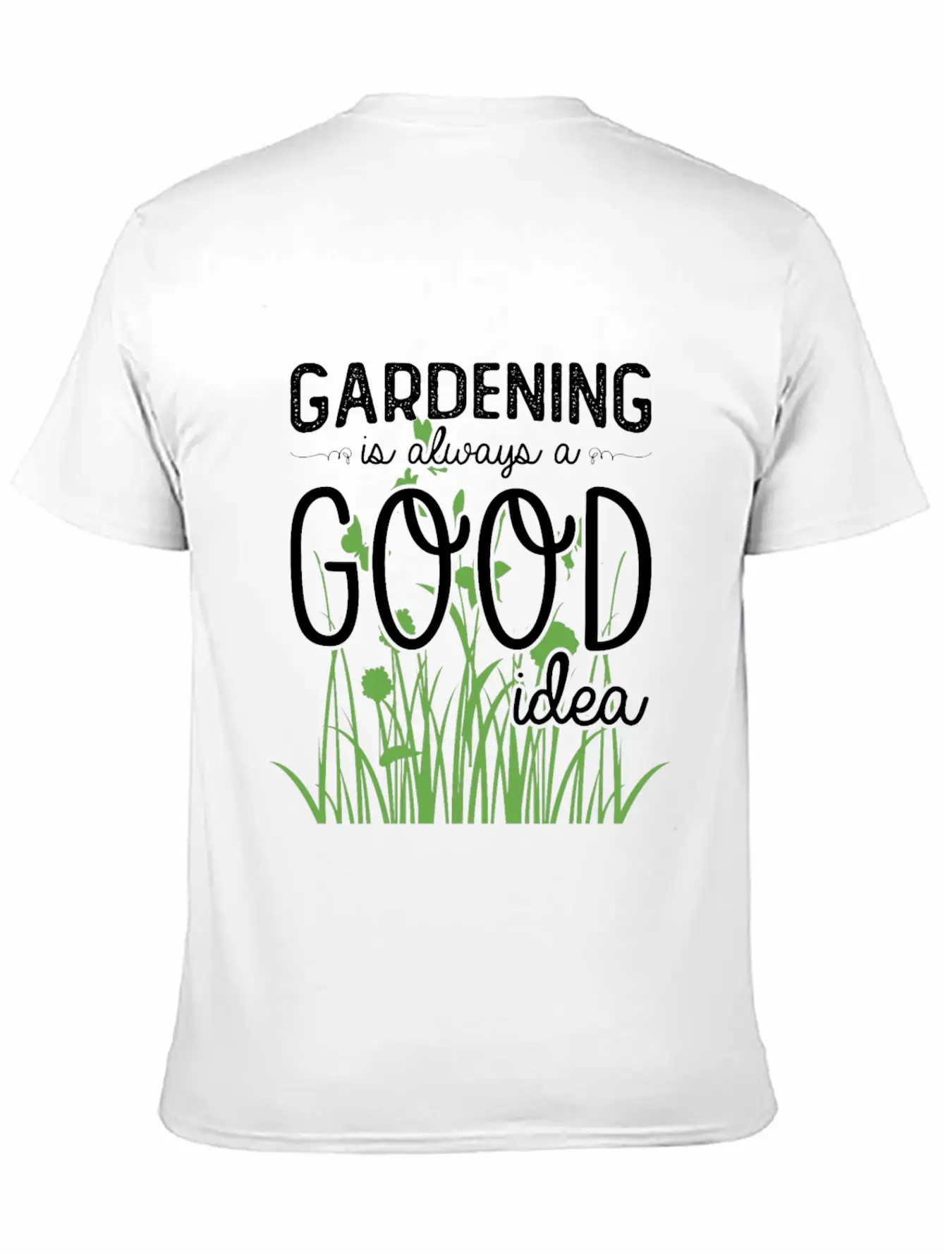 Gardening Is Always A Good Idea Stylish Everyday T-Shirt – Unisex Basic Cotton Tee
