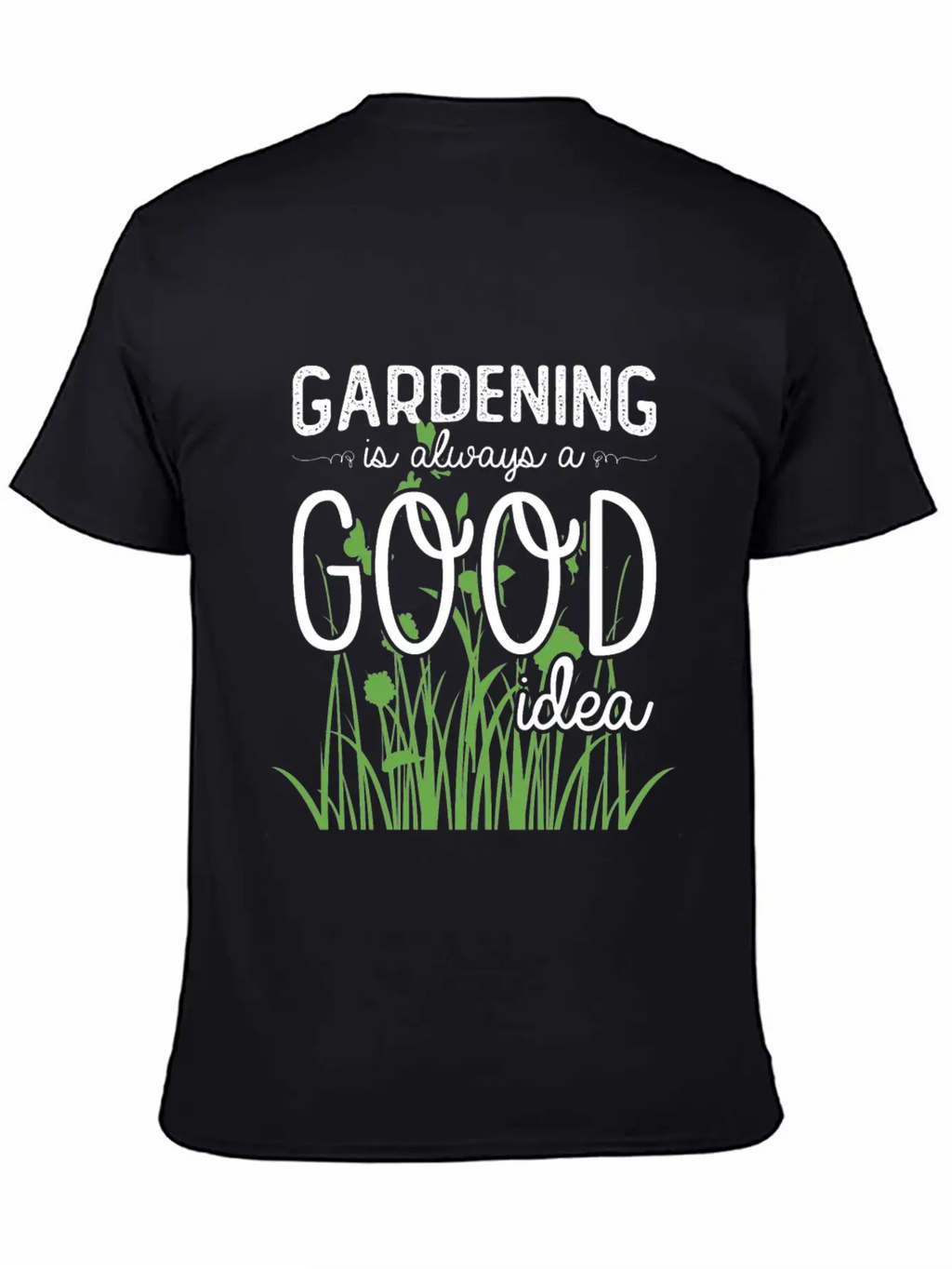 Gardening Is Always A Good Idea Stylish Everyday T-Shirt – Unisex Basic Cotton Tee