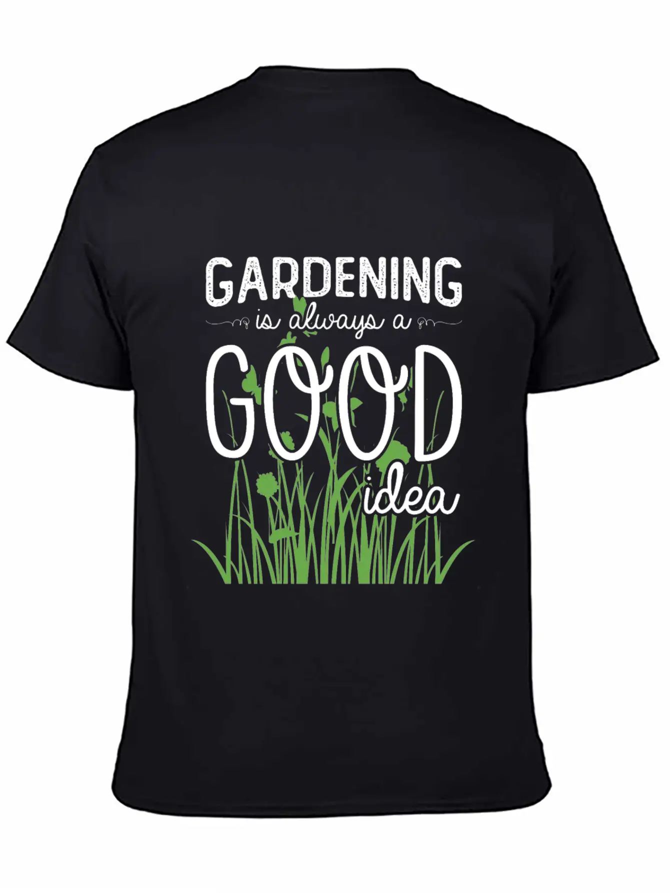 Gardening Is Always A Good Idea Stylish Everyday T-Shirt – Unisex Basic Cotton Tee