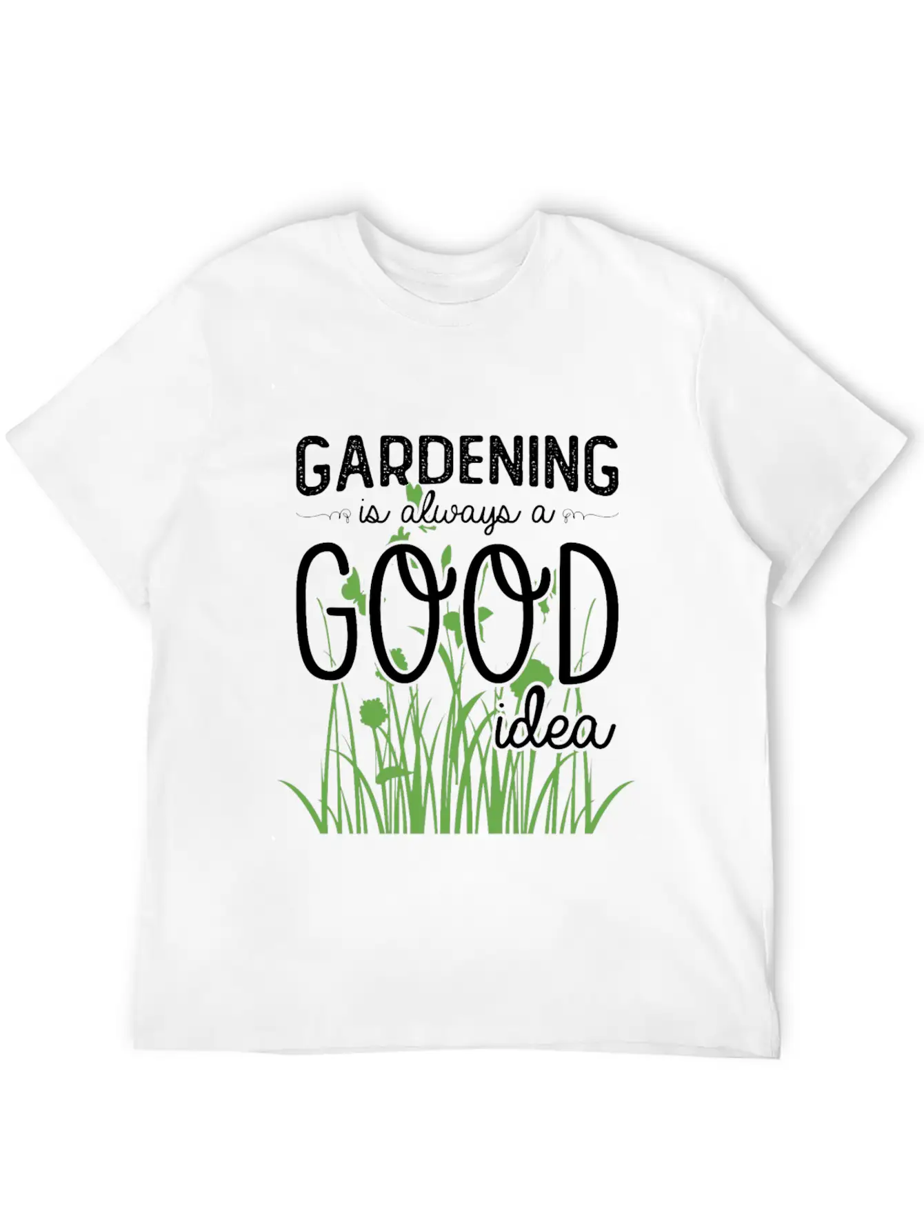 Gardening Is Always A Good Idea Stylish Everyday T-Shirt – Unisex Basic Cotton Tee