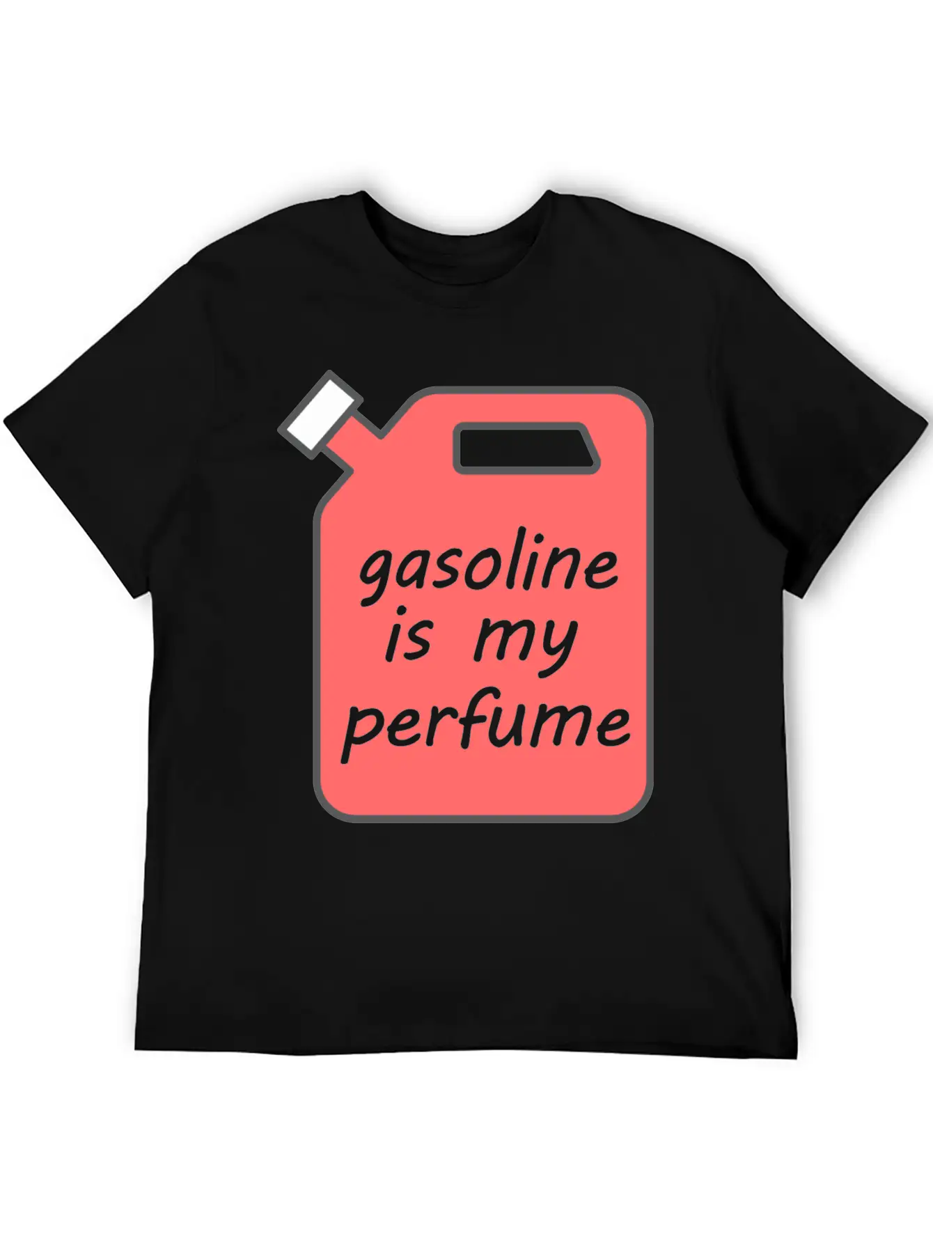 Gasoline Is My Perfume - Transparent Text Unisex Short Sleeve Soft Cotton T-Shirt – Casual Everyday Wear