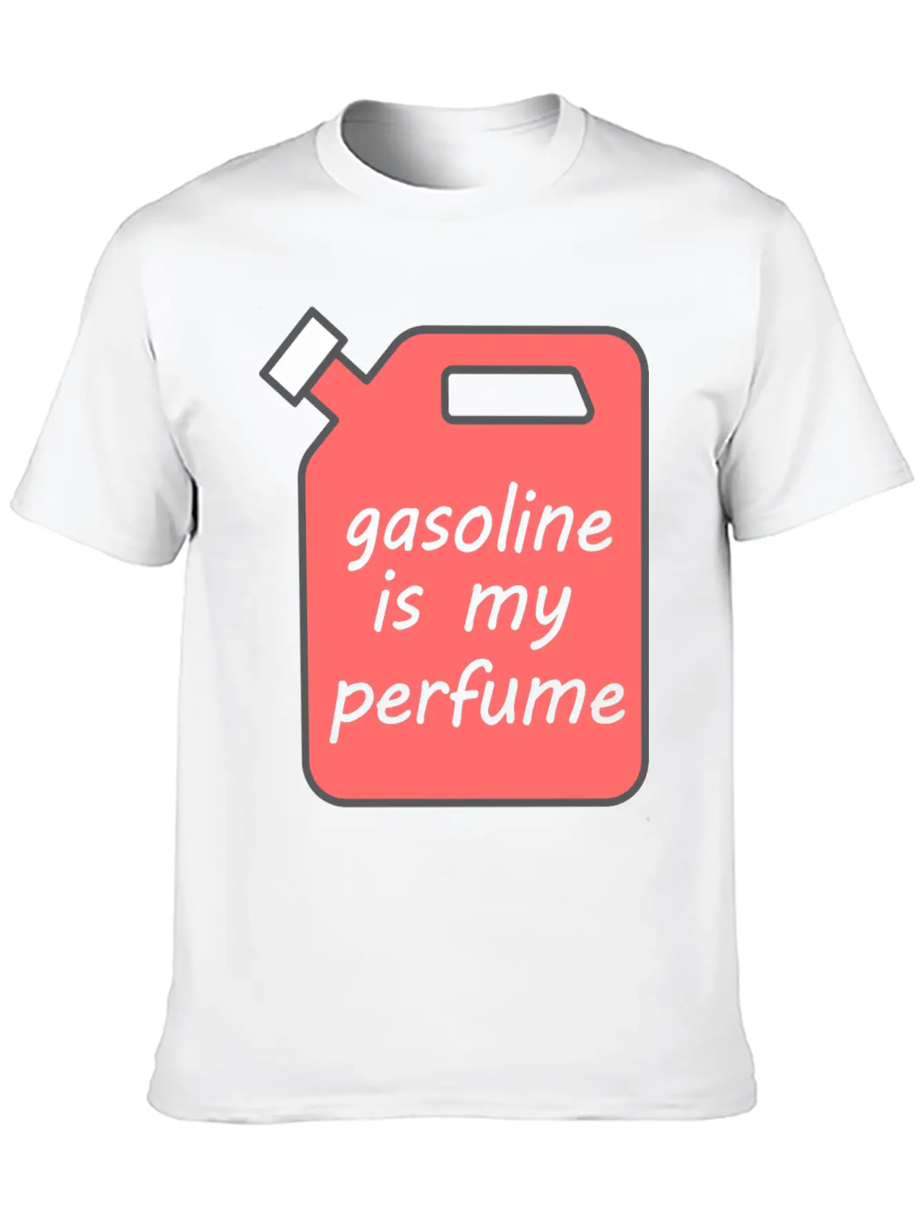 Gasoline Is My Perfume - Transparent Text Unisex Short Sleeve Soft Cotton T-Shirt – Casual Everyday Wear