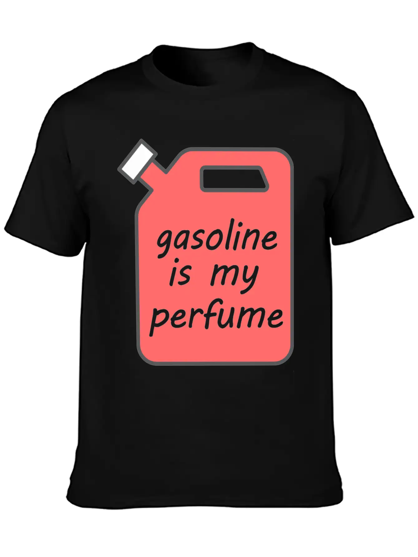Gasoline Is My Perfume - Transparent Text Unisex Short Sleeve Soft Cotton T-Shirt – Casual Everyday Wear