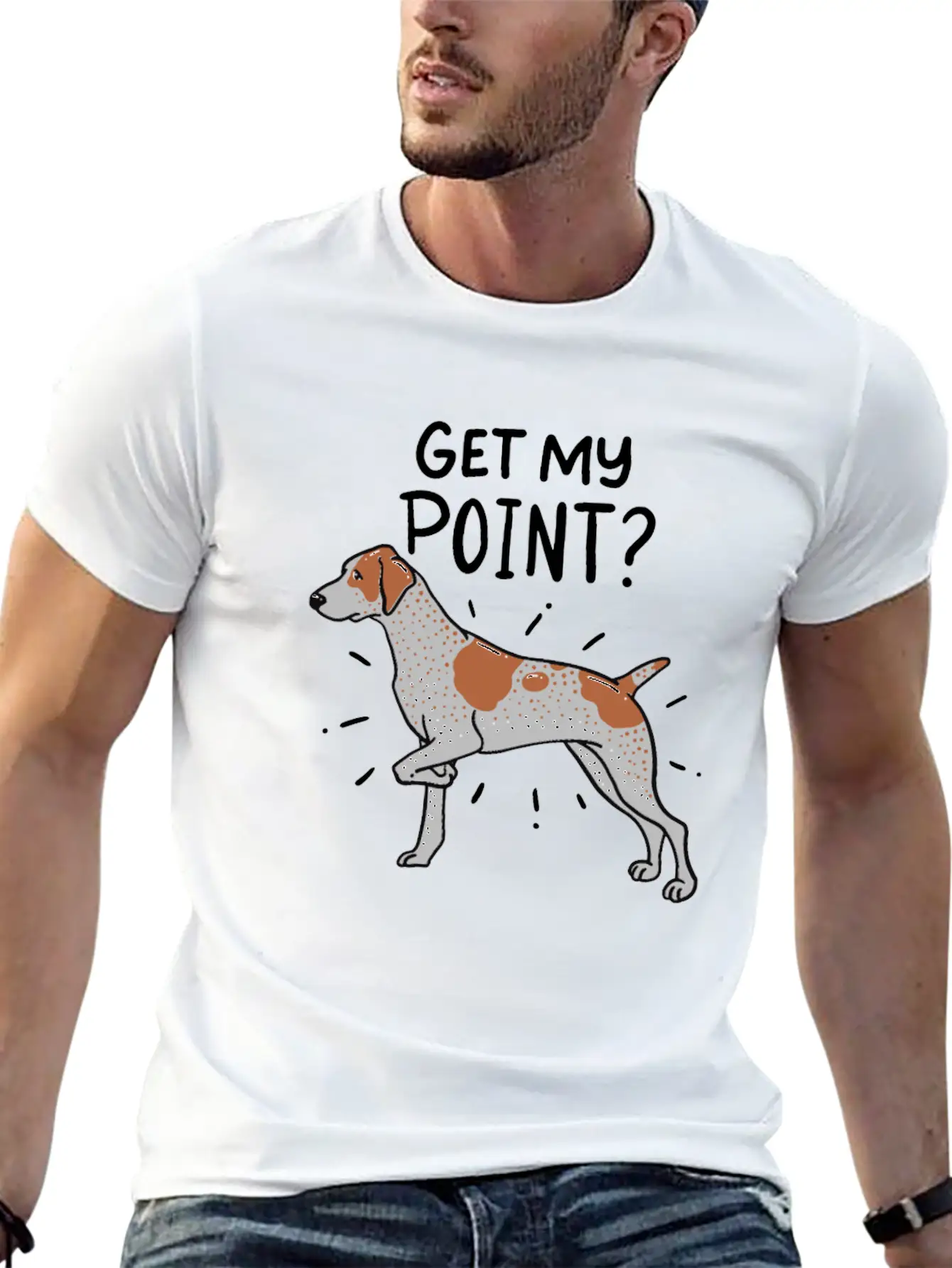 German Shorthaired Pointer Dog Quote Gift Get My Unisex Casual T-Shirt – Clean Design For Daily Comfort