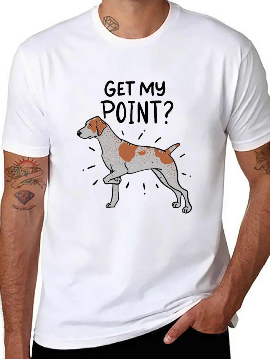 German Shorthaired Pointer Dog Quote Gift Get My Unisex Casual T-Shirt – Clean Design For Daily Comfort