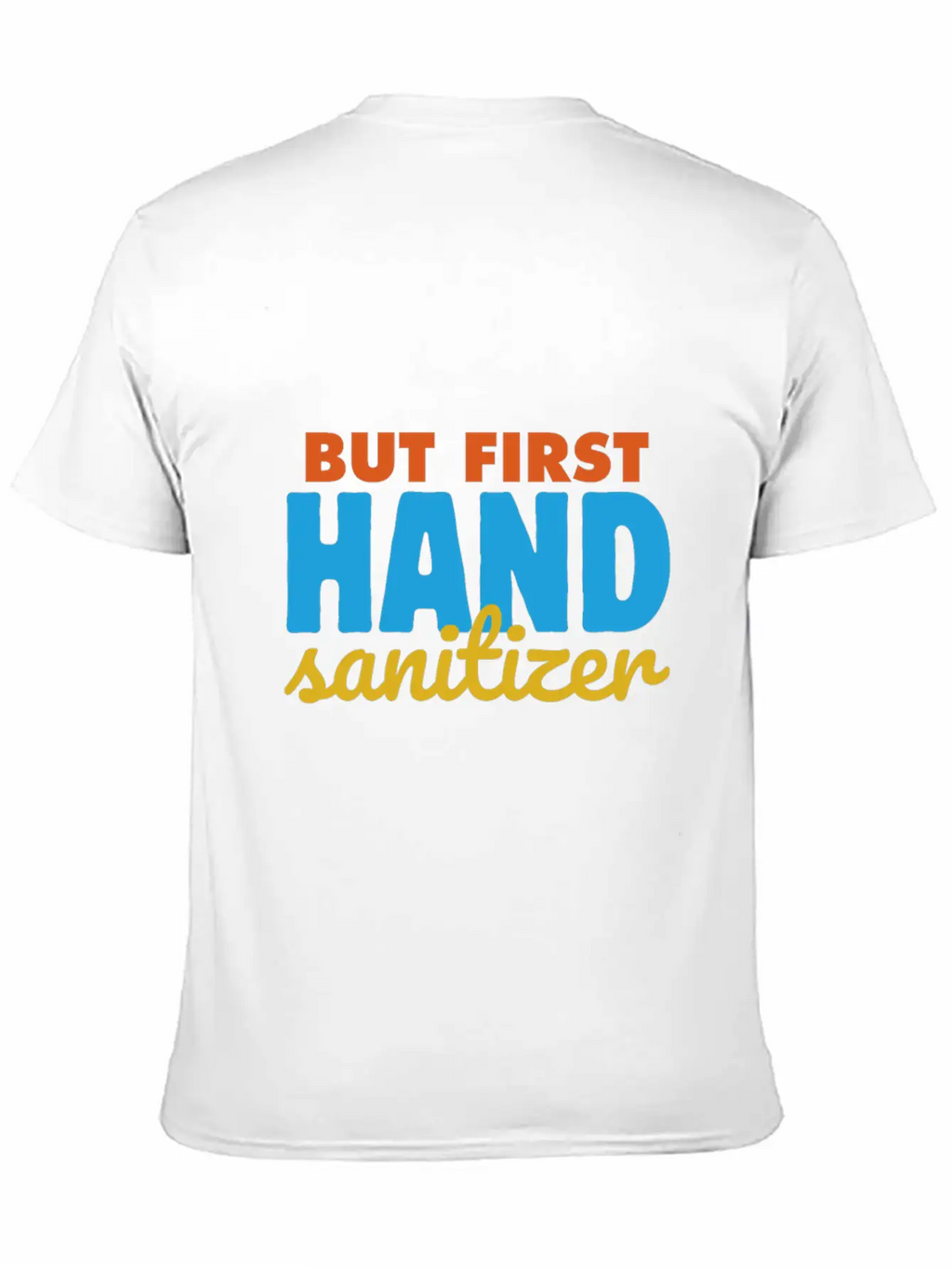 Germaphobe But First Hand Sanitizer Quarantine Hyg Casual Graphic T-Shirt – Simple And Comfortable Daily Wear