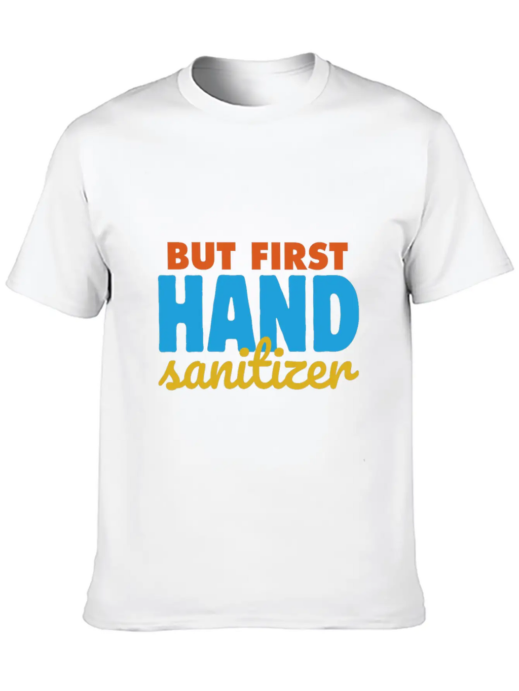 Germaphobe But First Hand Sanitizer Quarantine Hyg Casual Graphic T-Shirt – Simple And Comfortable Daily Wear