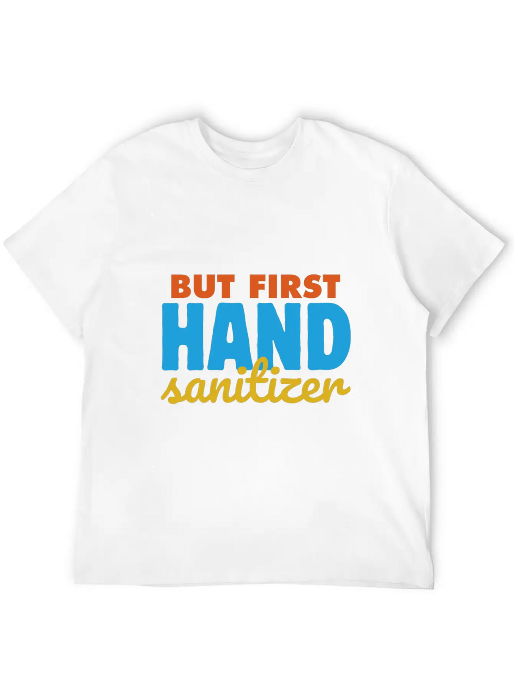 Germaphobe But First Hand Sanitizer Quarantine Hyg Casual Graphic T-Shirt – Simple And Comfortable Daily Wear