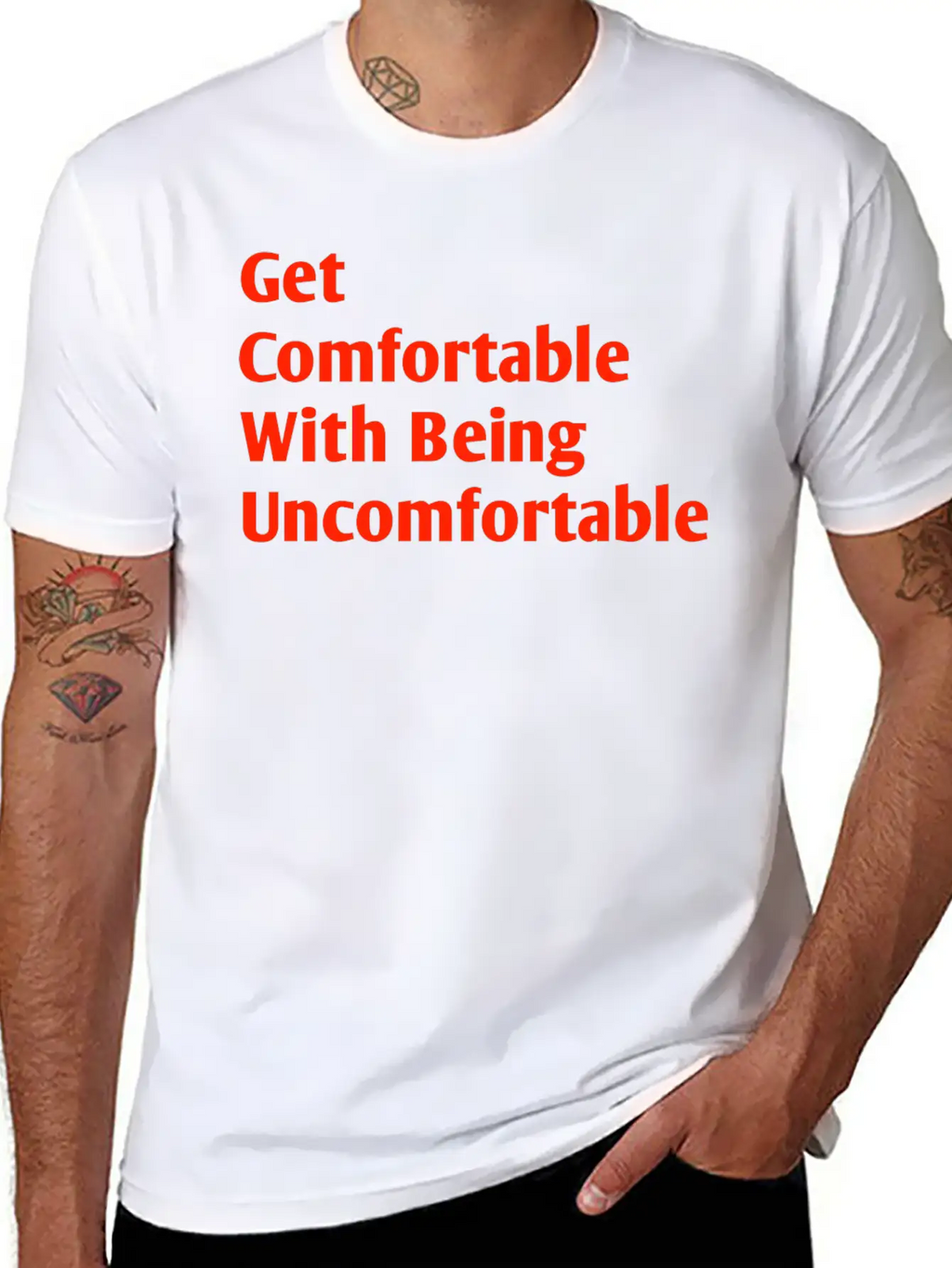 Get Comfortable With Being Uncomfortable Casual Graphic T-Shirt – Simple And Comfortable Daily Wear