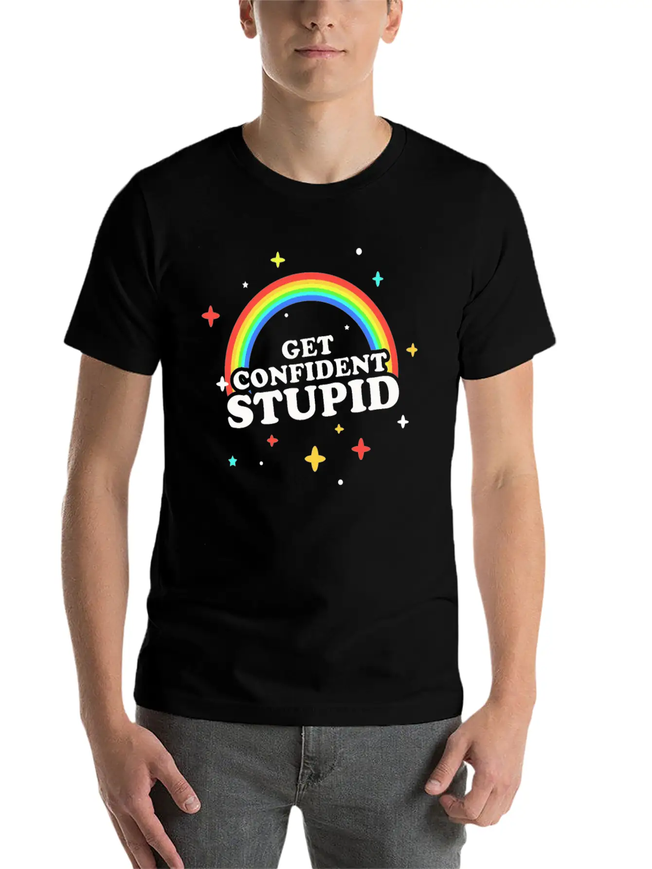 Get Confident Stupid Breathable Soft Cotton T-Shirt – Timeless Casual Look
