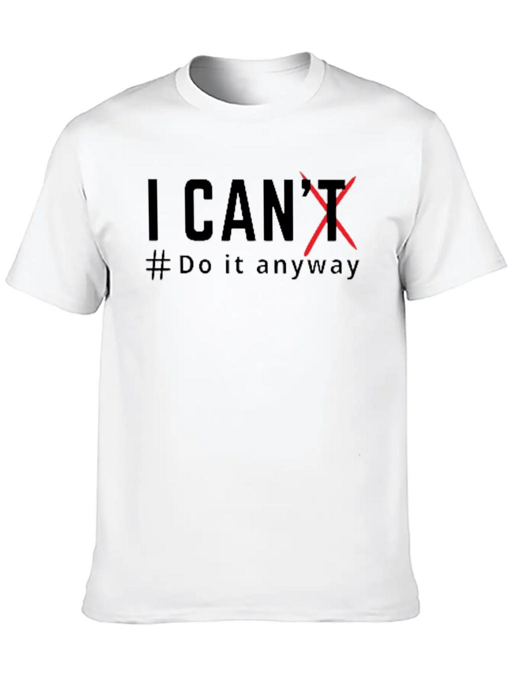 Get Over Atychiphobia- I Can Do It Anyway Casual Graphic T-Shirt – Simple And Comfortable Daily Wear
