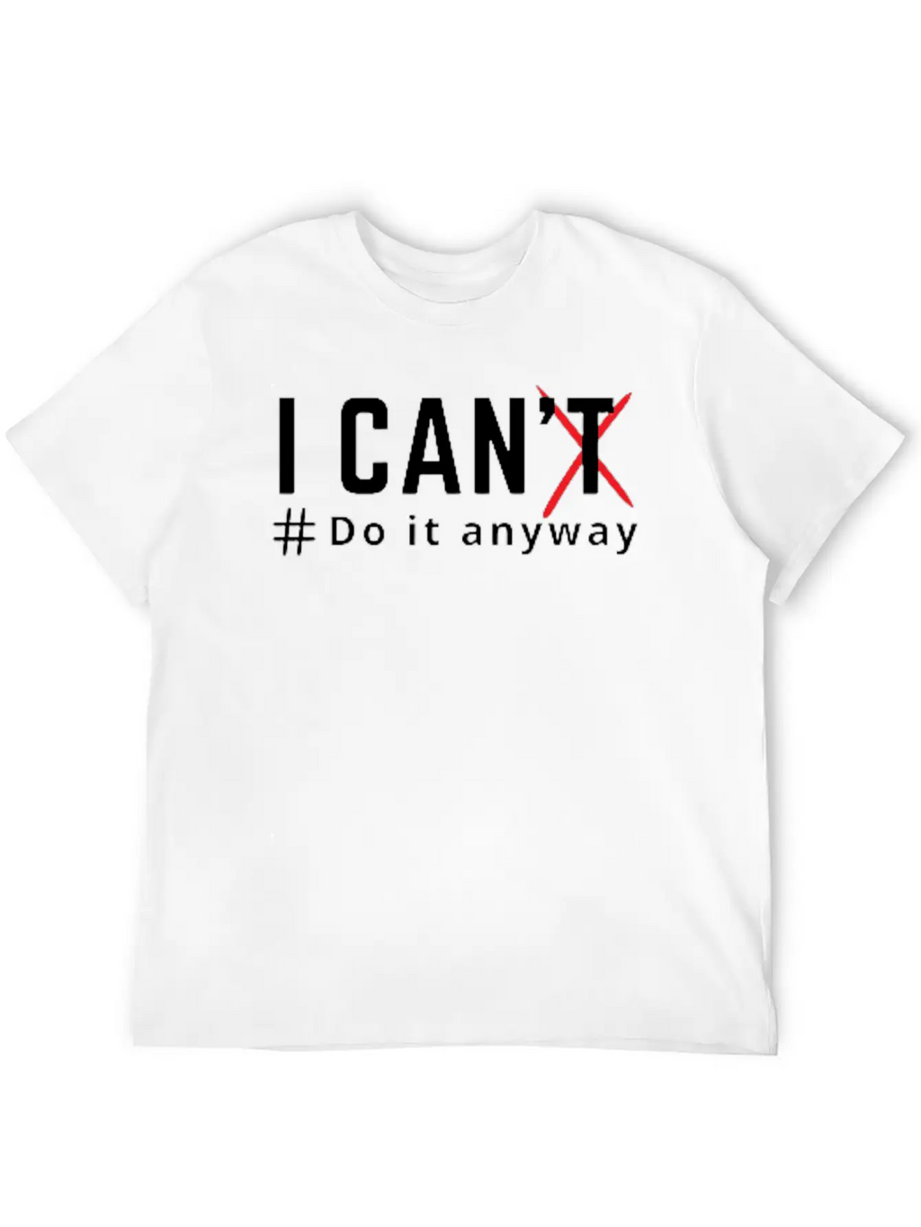 Get Over Atychiphobia- I Can Do It Anyway Casual Graphic T-Shirt – Simple And Comfortable Daily Wear